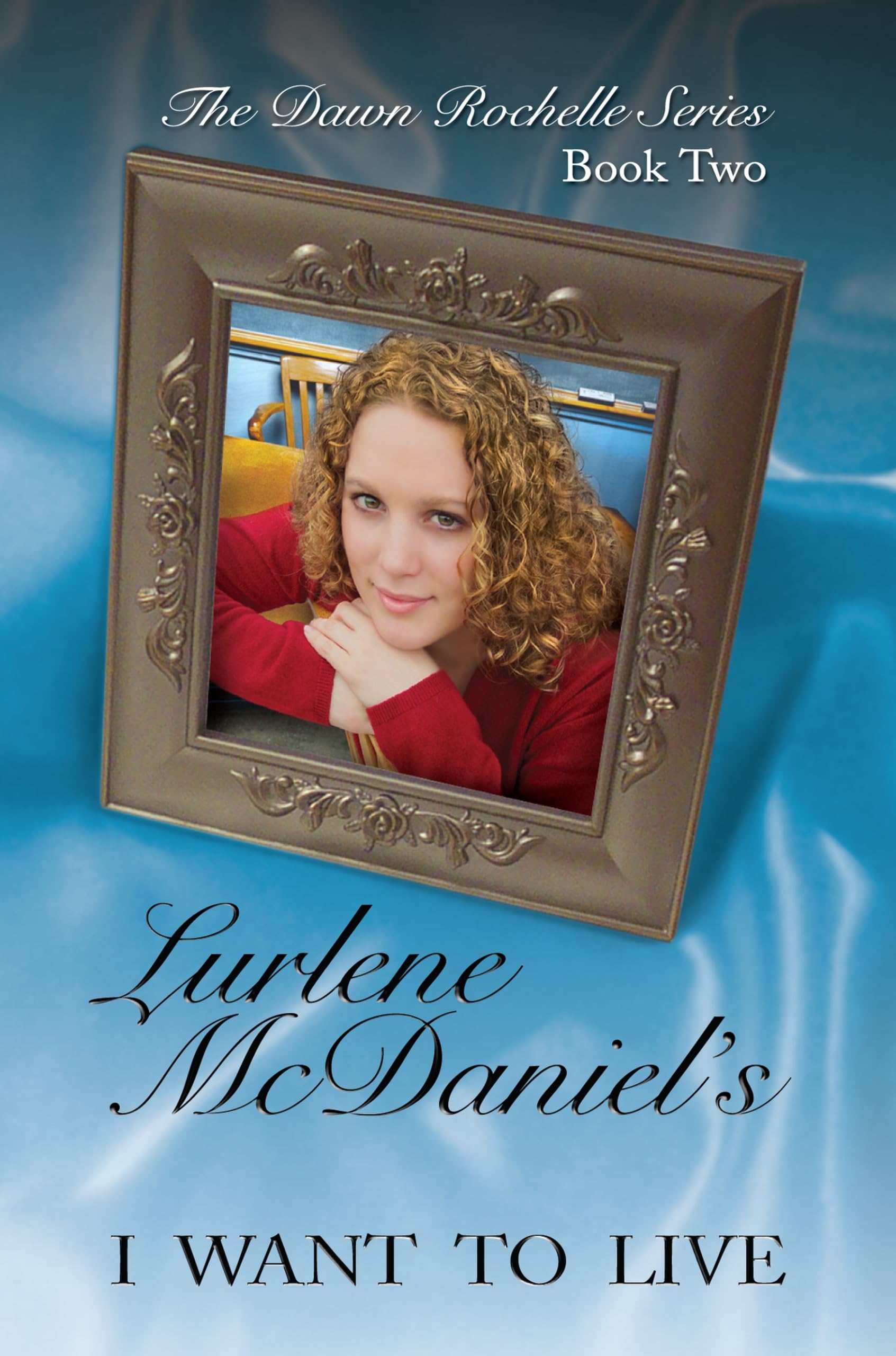 I Want to Live: The Dawn Rochelle Series, Book Two (Lurlene McDaniel Books) Paperback – August 1, 2003