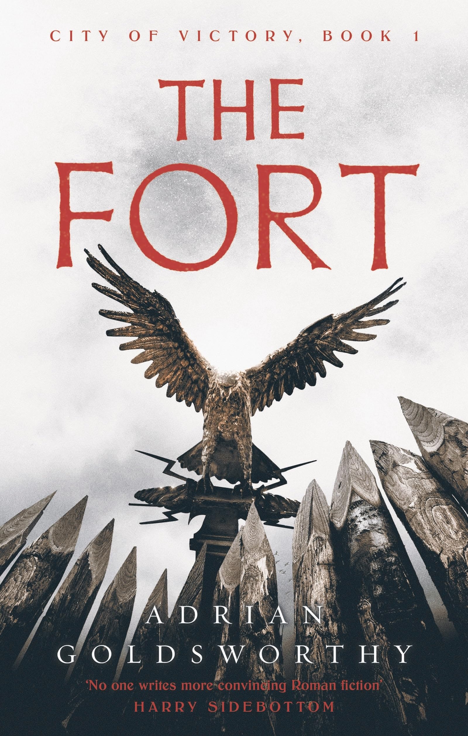 The Fort City of Victory 1 by Adrian Goldsworthy HARDBACK 9781789545746