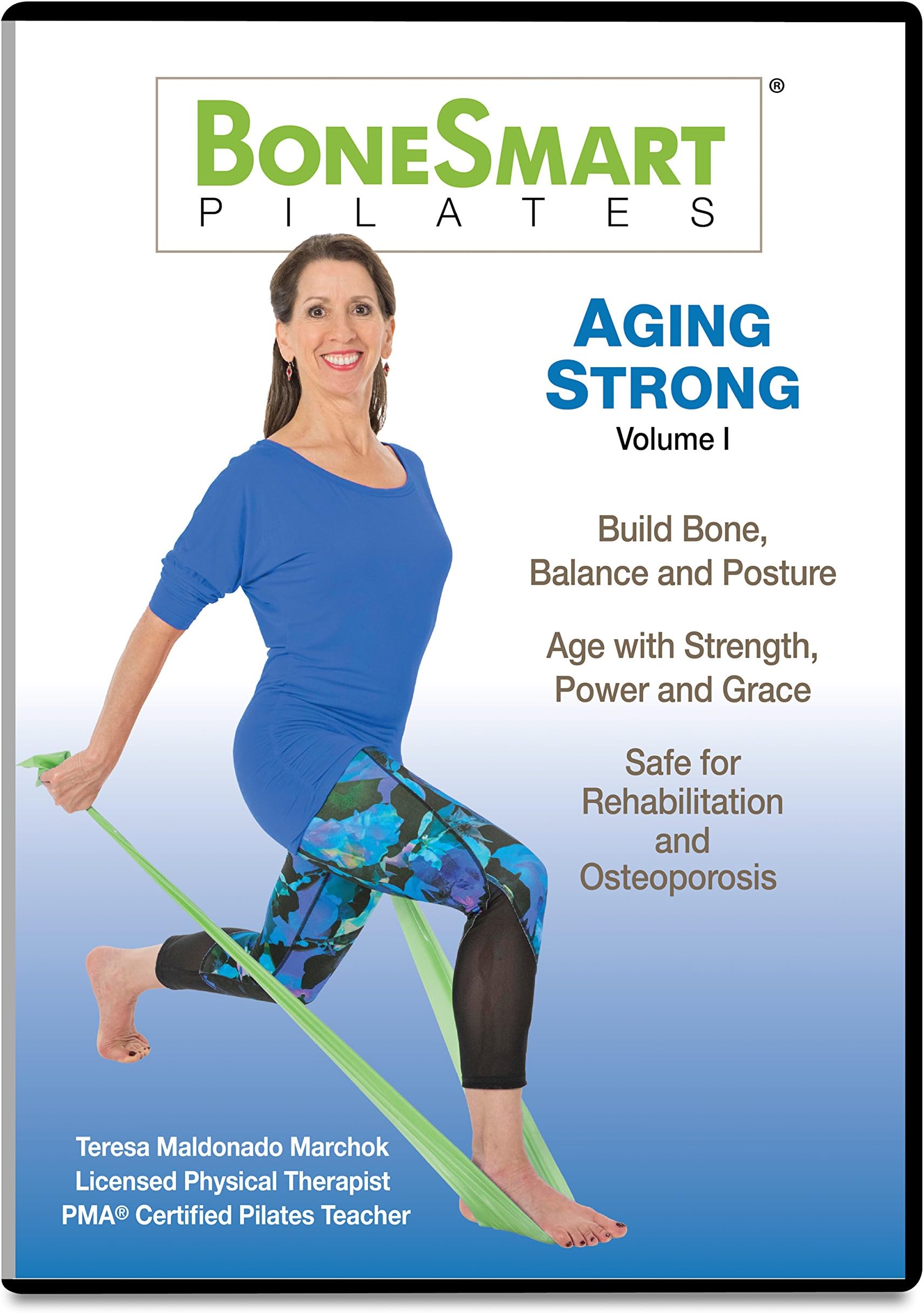 BoneSmart Pilates® AGING STRONG Volume I - Exercise to Build Bone, Avoid Injury, Age Strong