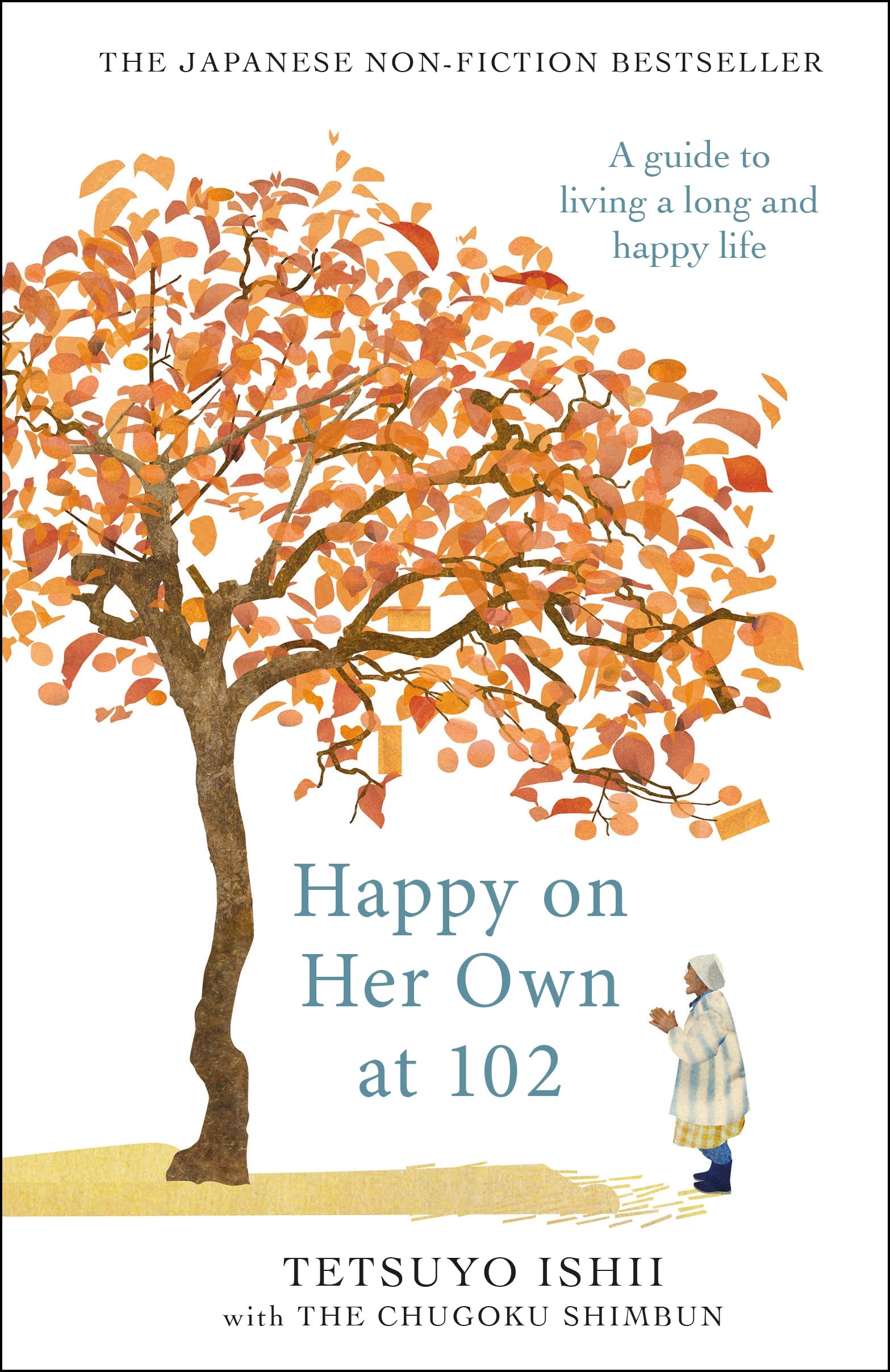 Happy on Her Own at 102: A guide to living a long and happy life