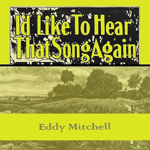 Id Like To Hear That Song Again By Eddy Mitchell On Amazon Music Amazon Com