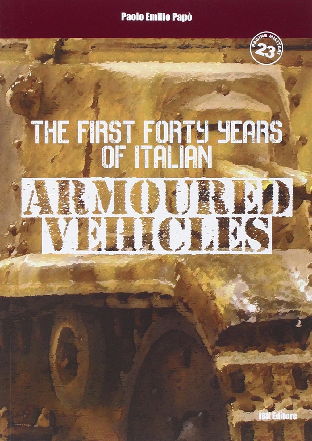 The first forty years of italian armoured vehicles