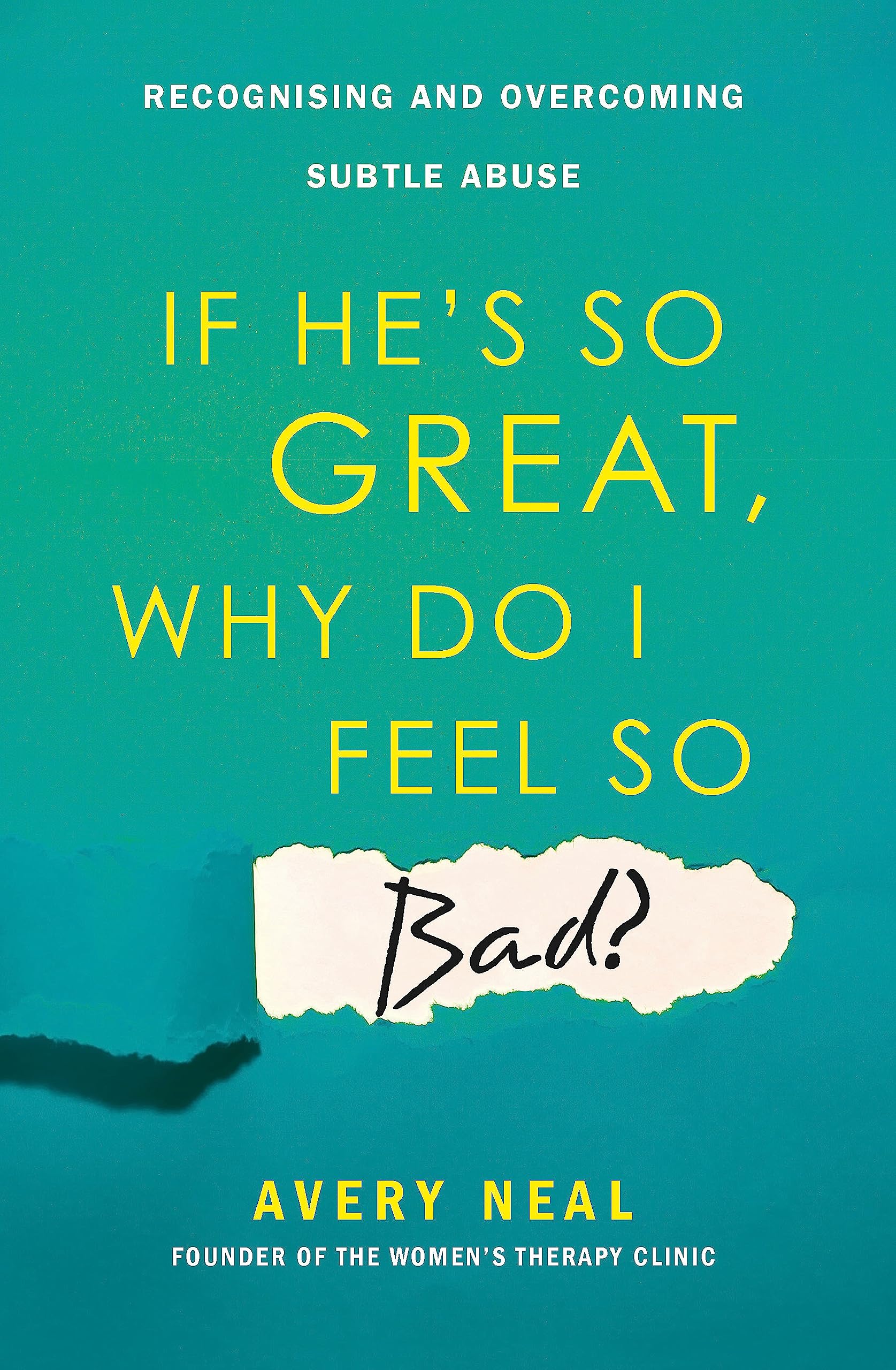 If He's So Great, Why Do I Feel So Bad?: Recognising and Overcoming Subtle Abuse