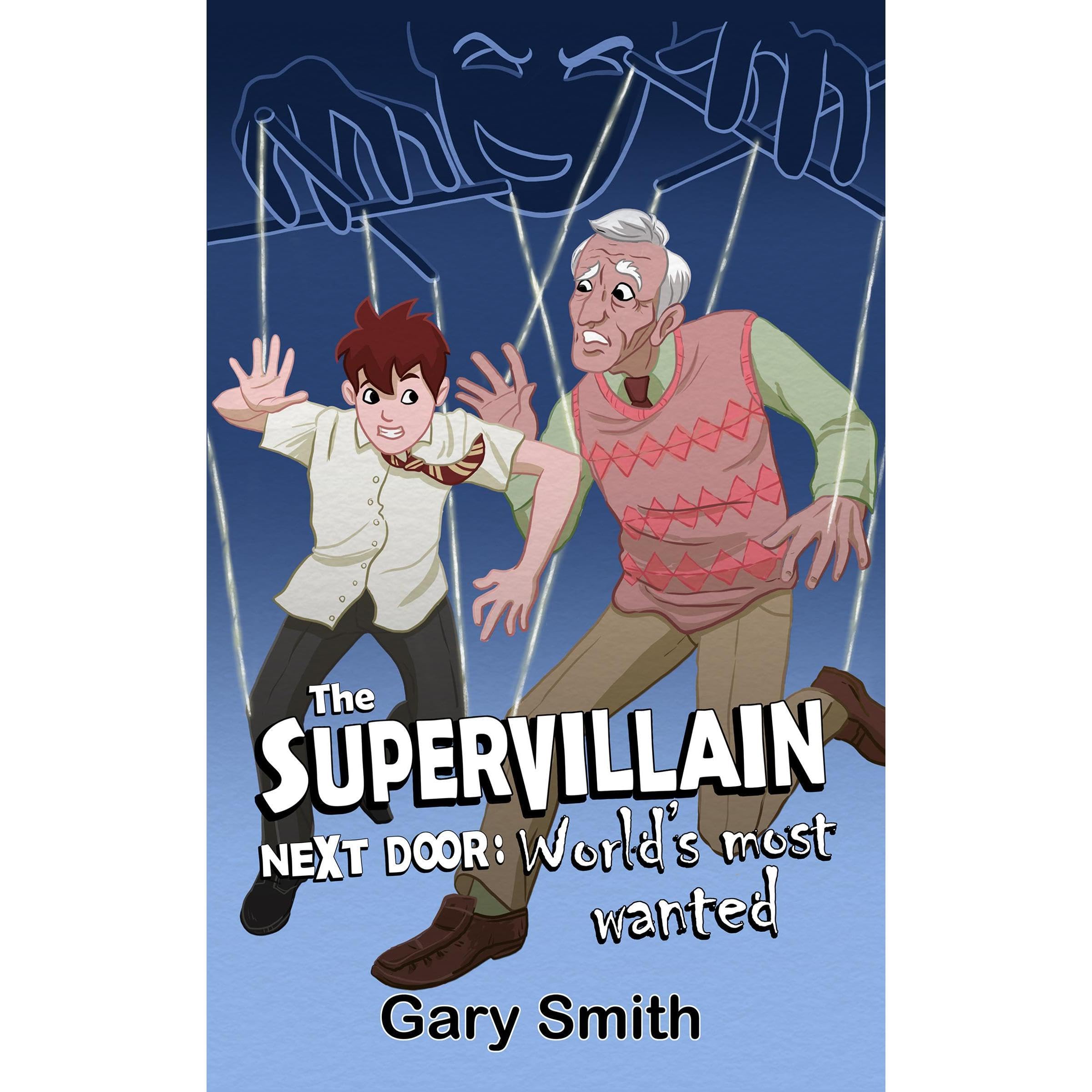 The Supervillain Next Door: World's Most Wanted