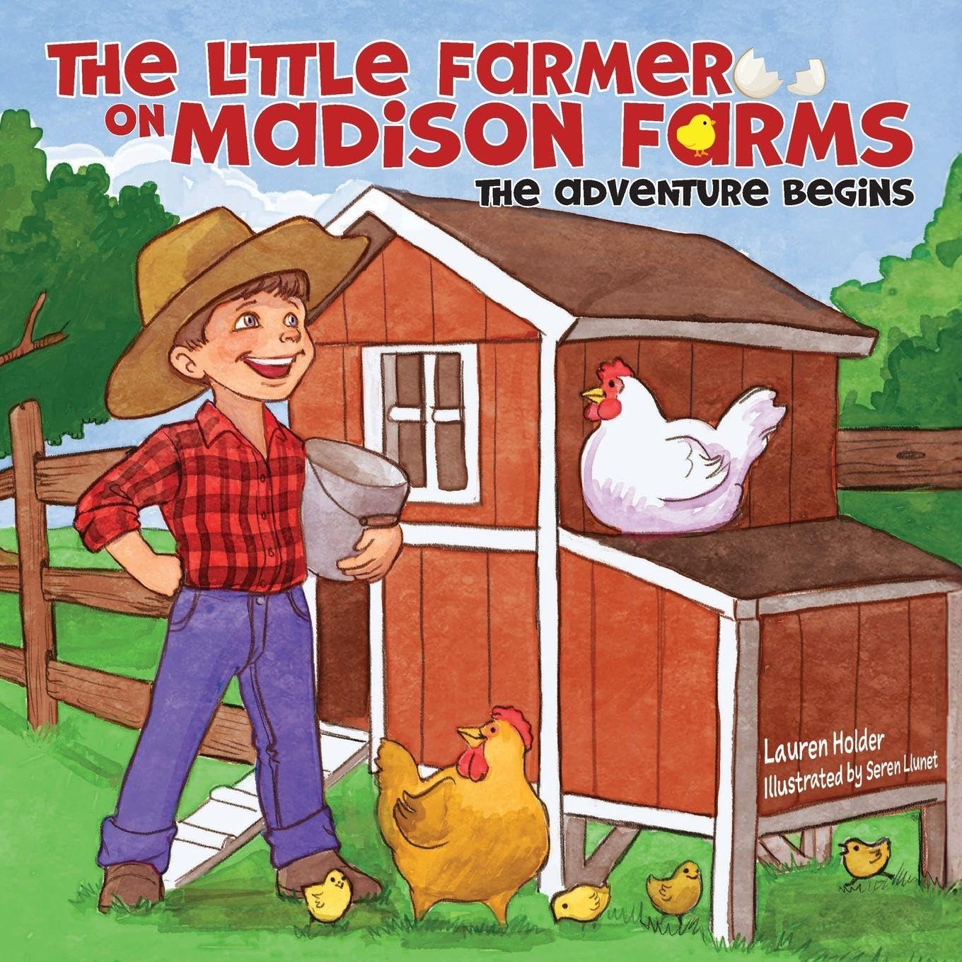 The Little Farmer on Madison Farms: The Adventure Begins