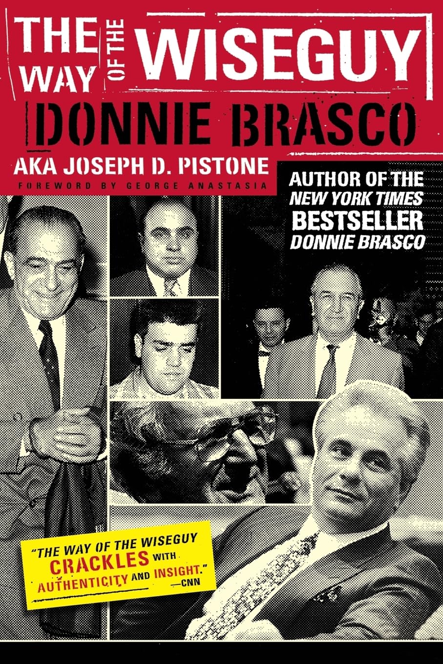 Way of the Wiseguy: The FBI's Most Famous Undercover Agent Cracks the Mob Mind