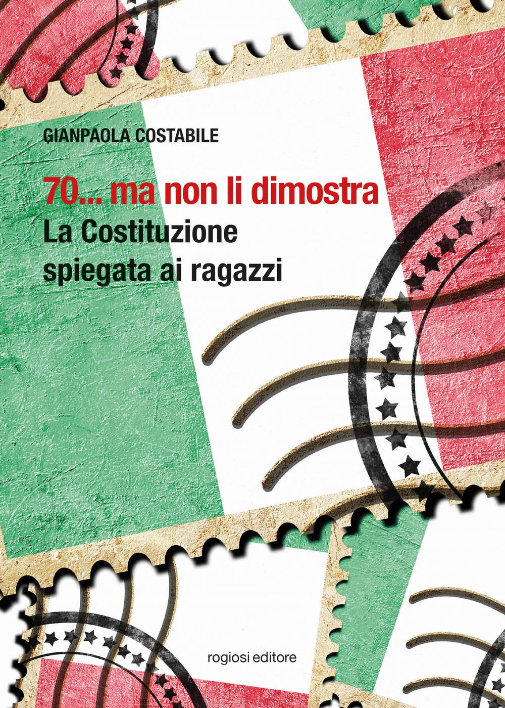 70... Ma Non Li Dimostra. La Costituzione Spiegata Ai Ragazzi - 4