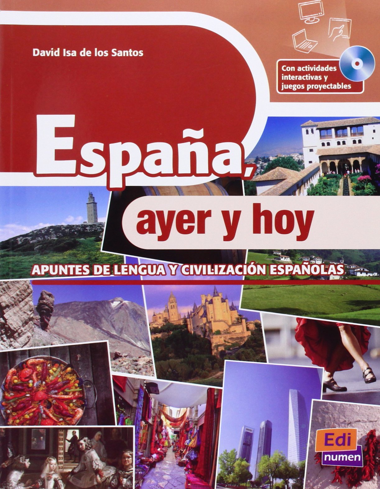 España, ayer y hoy + CD-ROM: Apuntes de lengua y civilizacion españolas