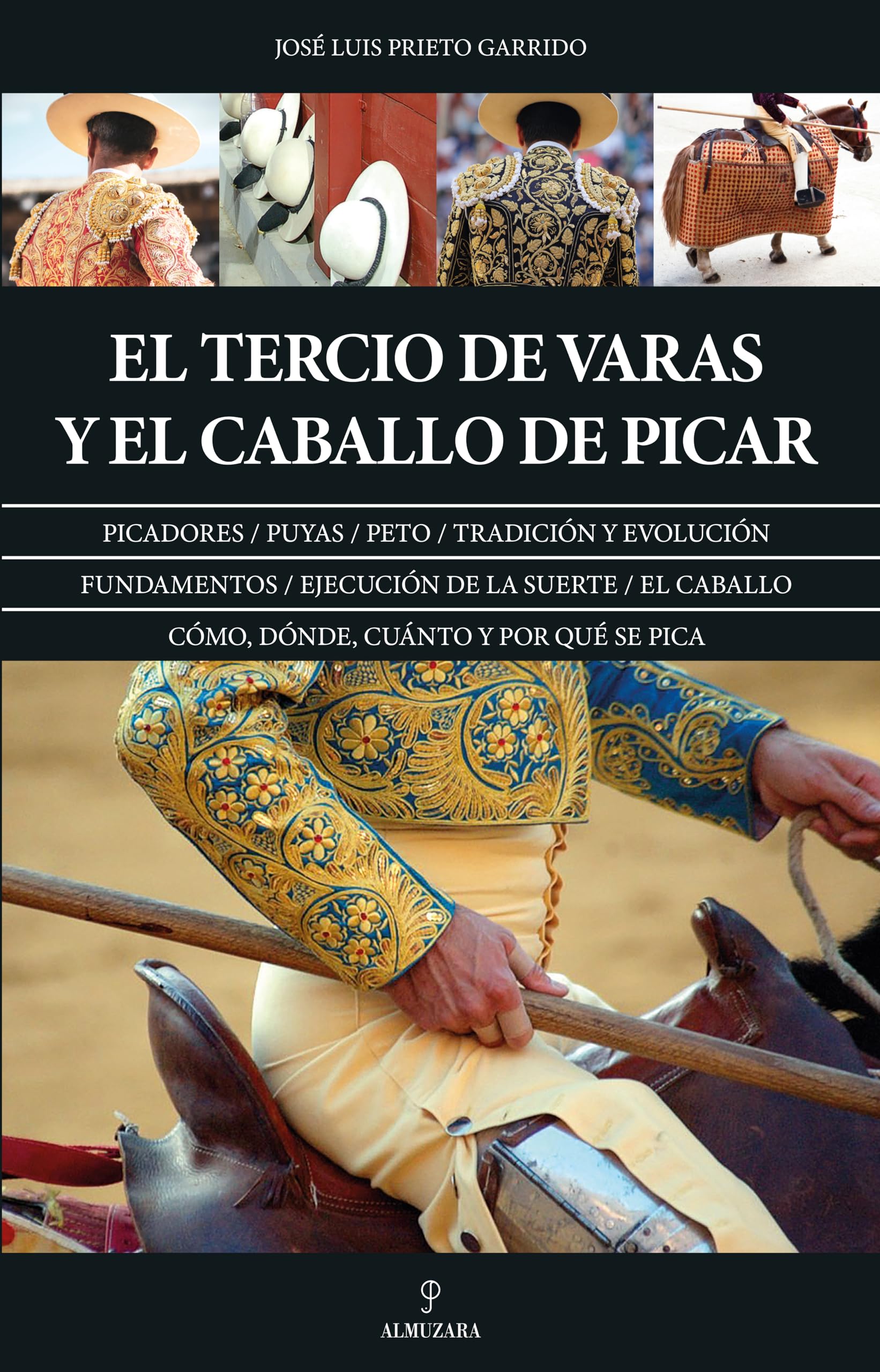 EL TERCIO DE VARAS Y EL CABALLO DE PICAR (Ecuestre, cinegética y taurología)