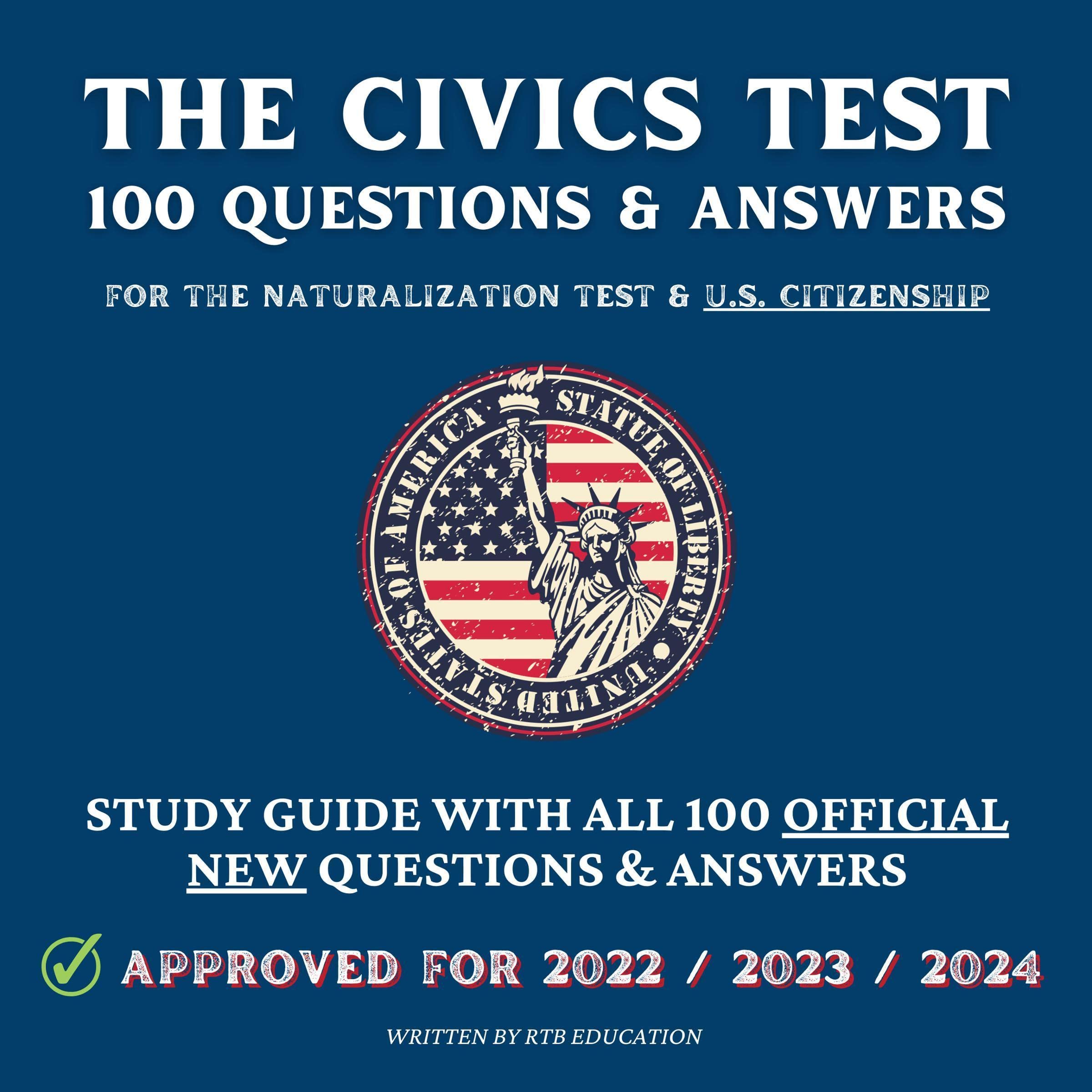 Cover art for The Civics Test - 100 Questions & Answers for the Naturalization Test & U.S. Citizenship