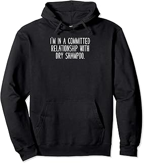 Tengo una relación comprometida con el champú seco Hair Sudadera con Capucha
