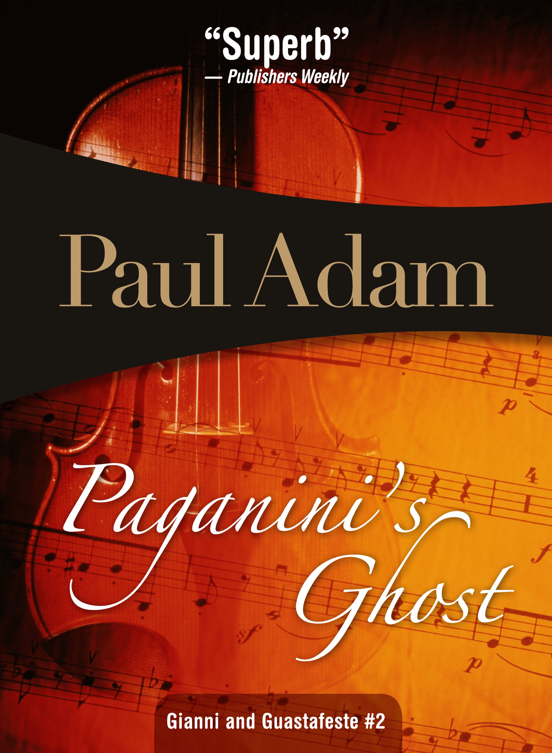 Paganini's Ghost (Gianni and Guastafeste, 2) (Volume 2)