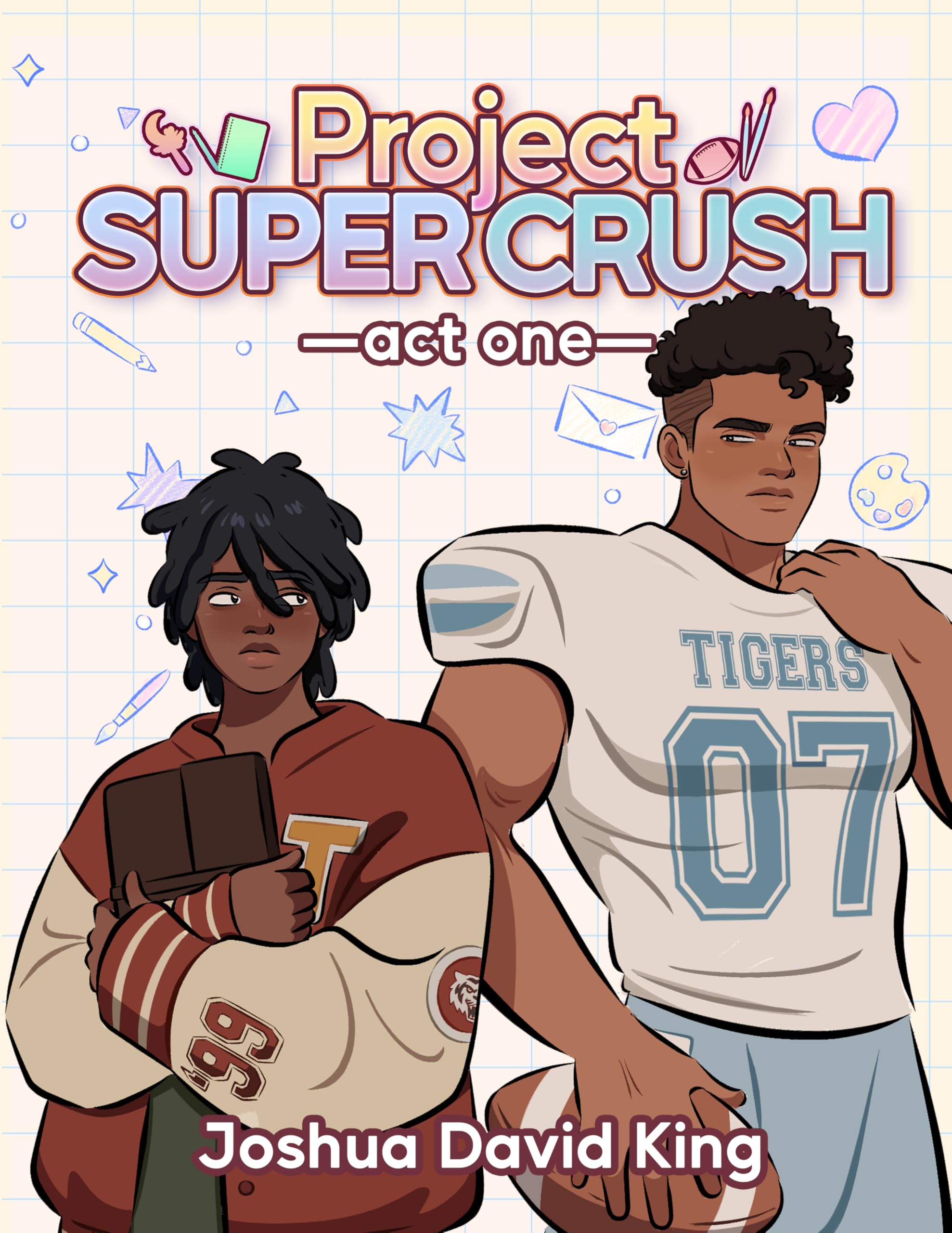 Project Super Crush: Act One (Project Super Crush! Book 1)