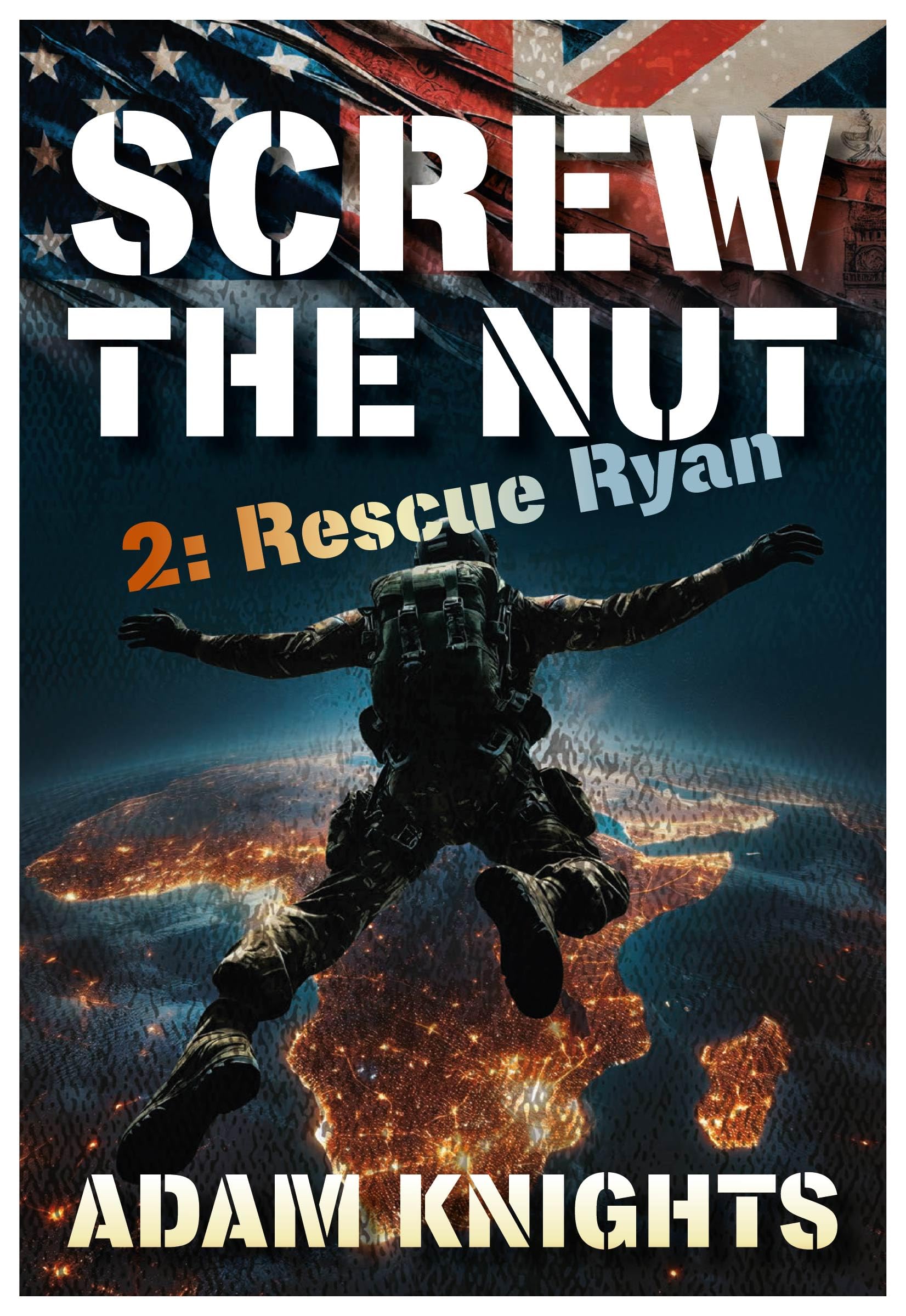 Screw the Nut 2: Rescue Ryan by Adam Knights - 9781918428155