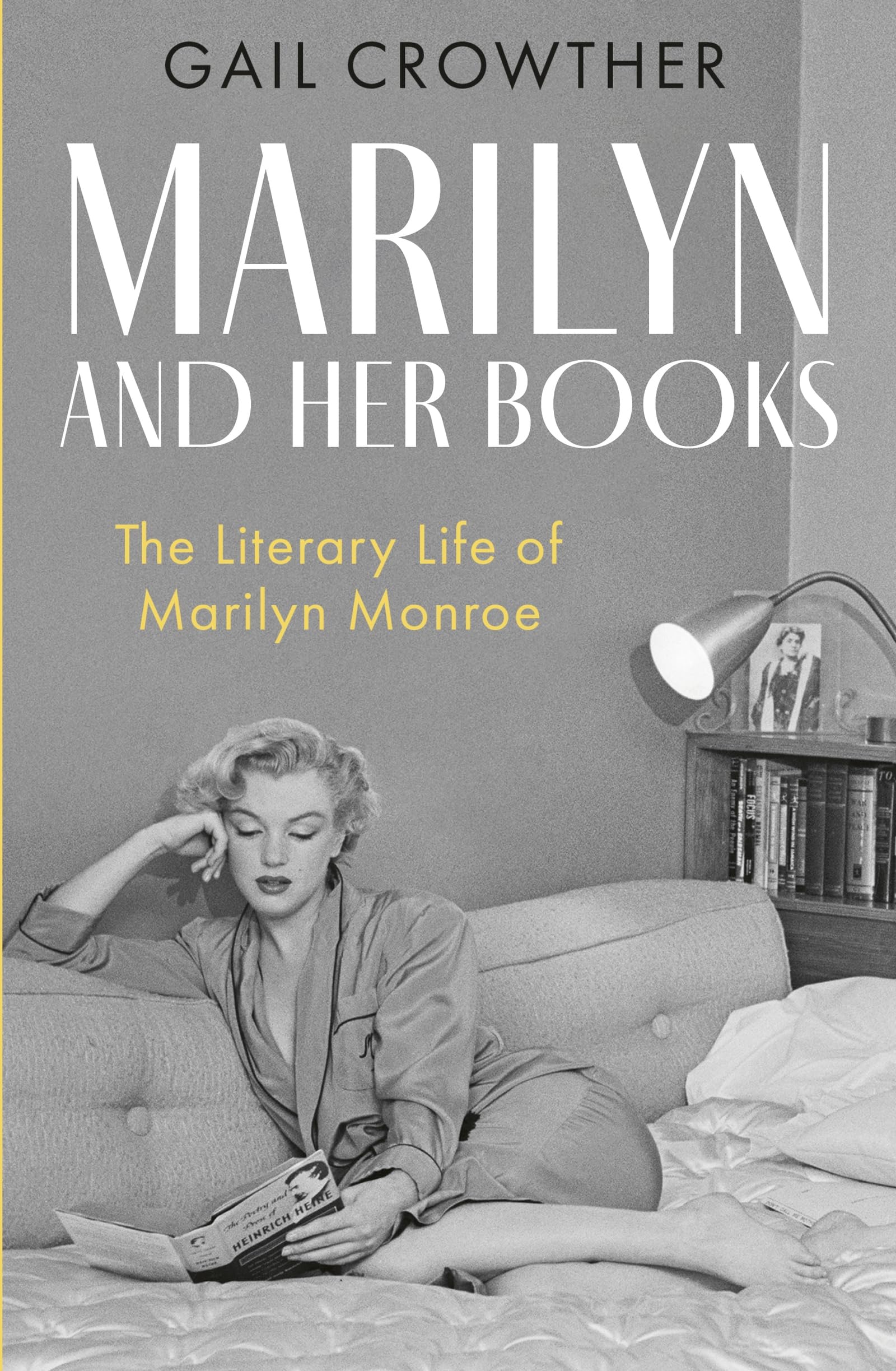 Marilyn And Her Books: The Literary Life of Marilyn Monroe