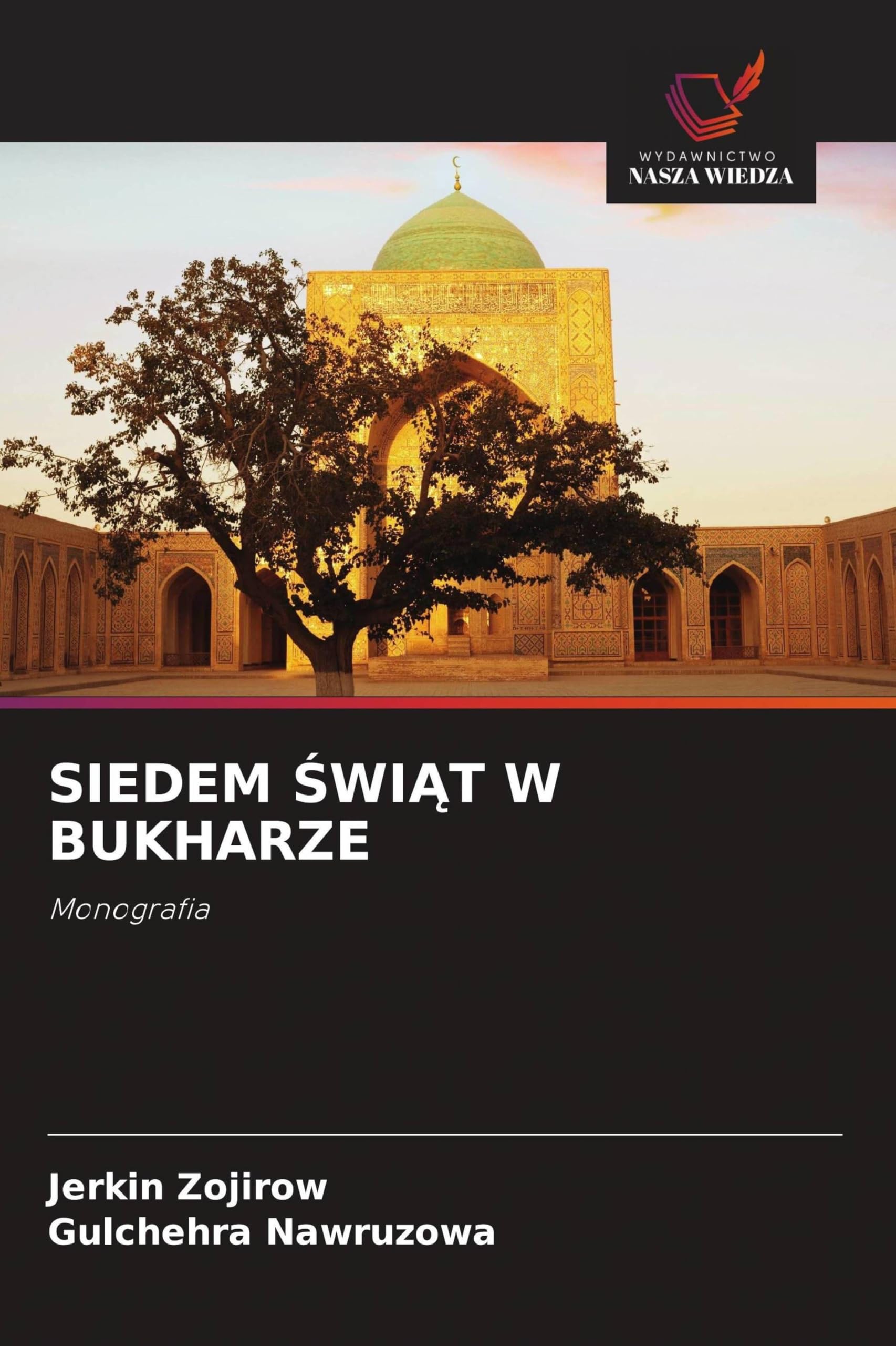 Siedem ŚwiĄt W Bukharze: Monografia