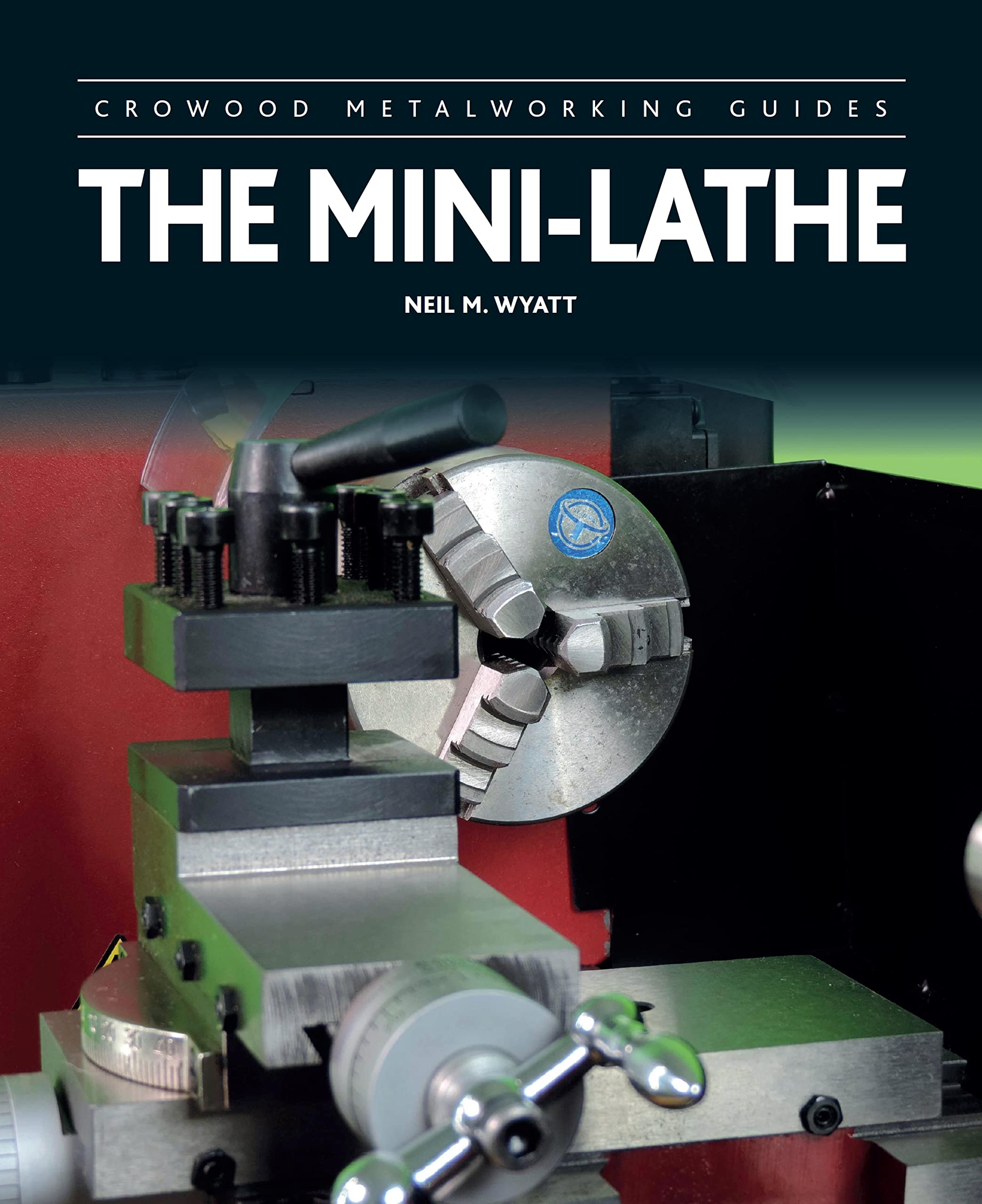 Mini-Lathe (Crowood Metalworking Guides)
