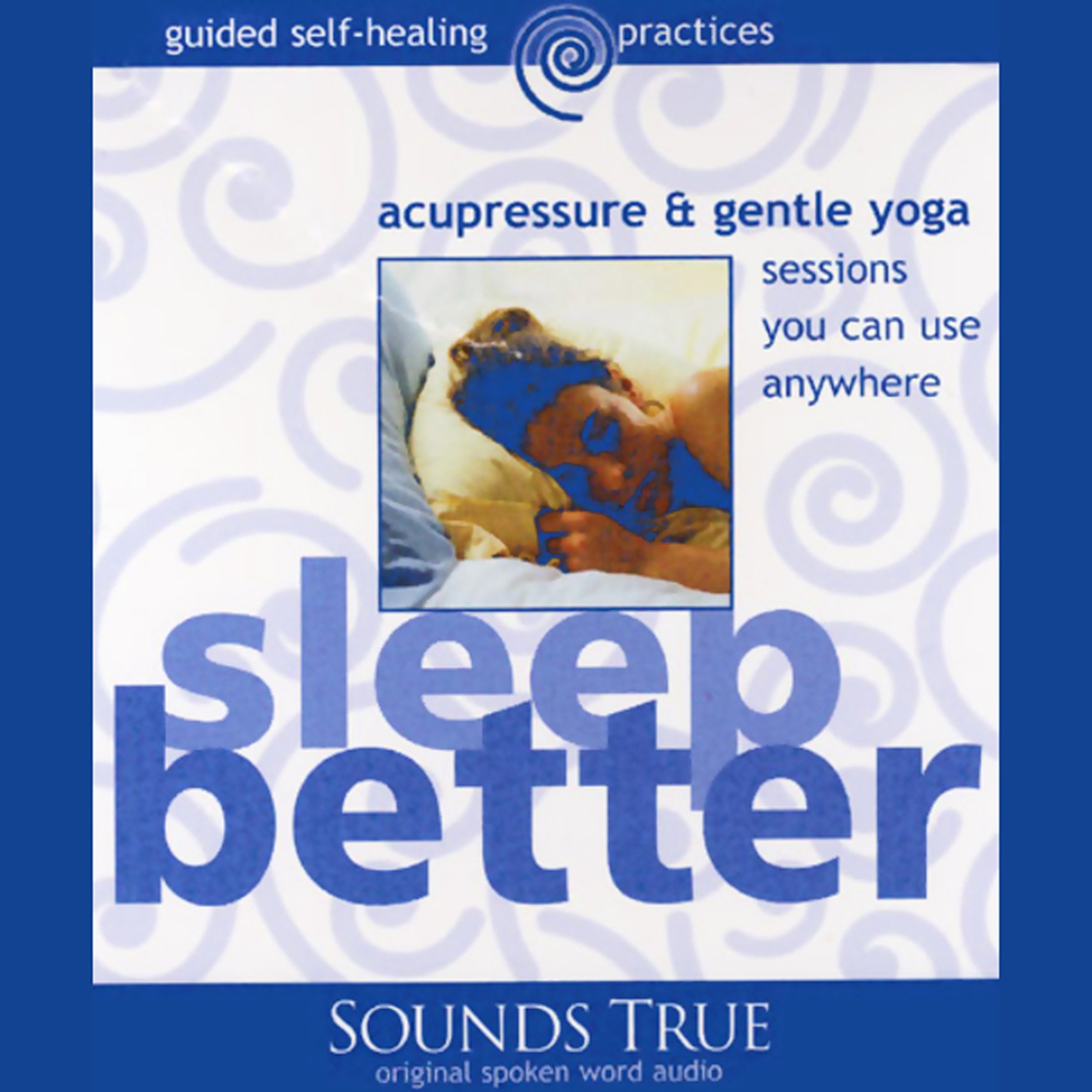 Sleep Better: Acupressure and Gentle Yoga Sessions You Can Use Anywhere