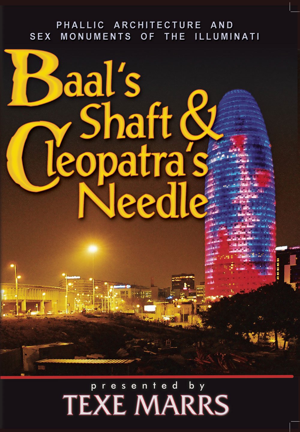 Buy Baal's Shaft & Cleopatra's Needle: Phallic Architecture and Sex Monuments of the Illuminati — BookShops.in
