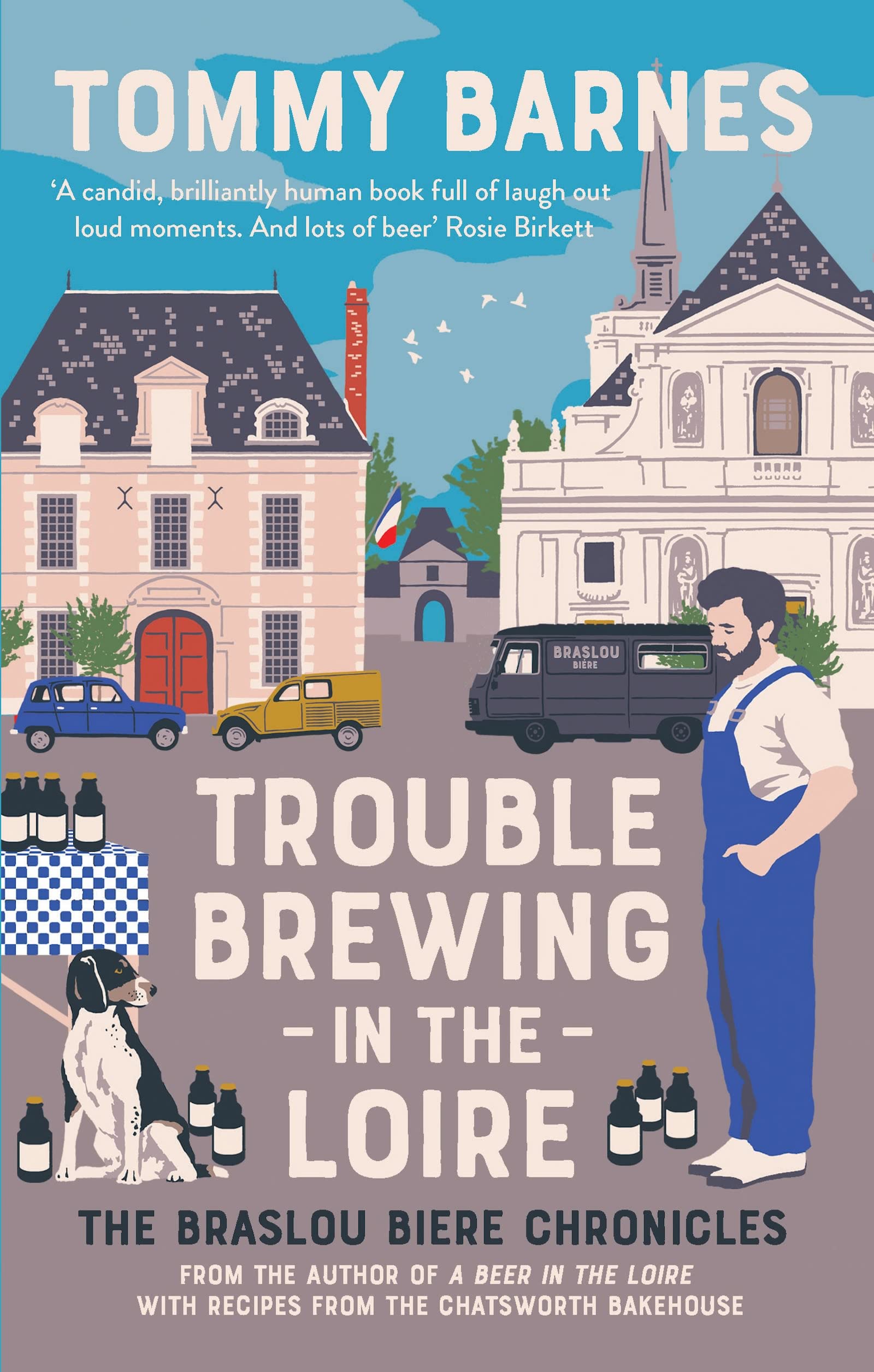 Trouble Brewing in the Loire: Shortlisted for the Fortnum and Mason drink book of the year 2022: Volume 2 (The Braslou Biere Chronicles)