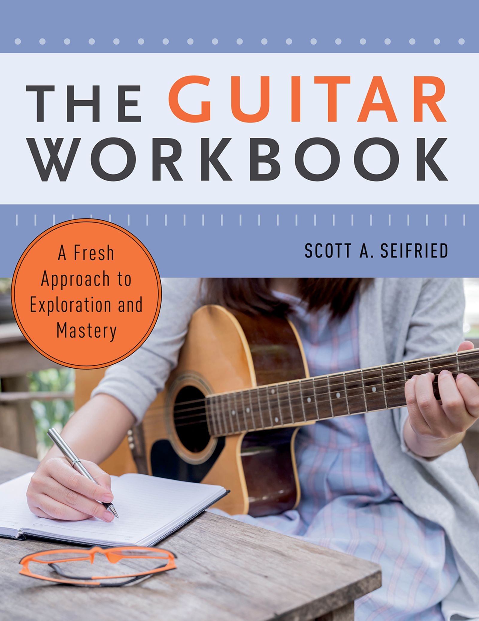 The Guitar Workbook livre pour surmonter les blocages et maîtriser la guitare