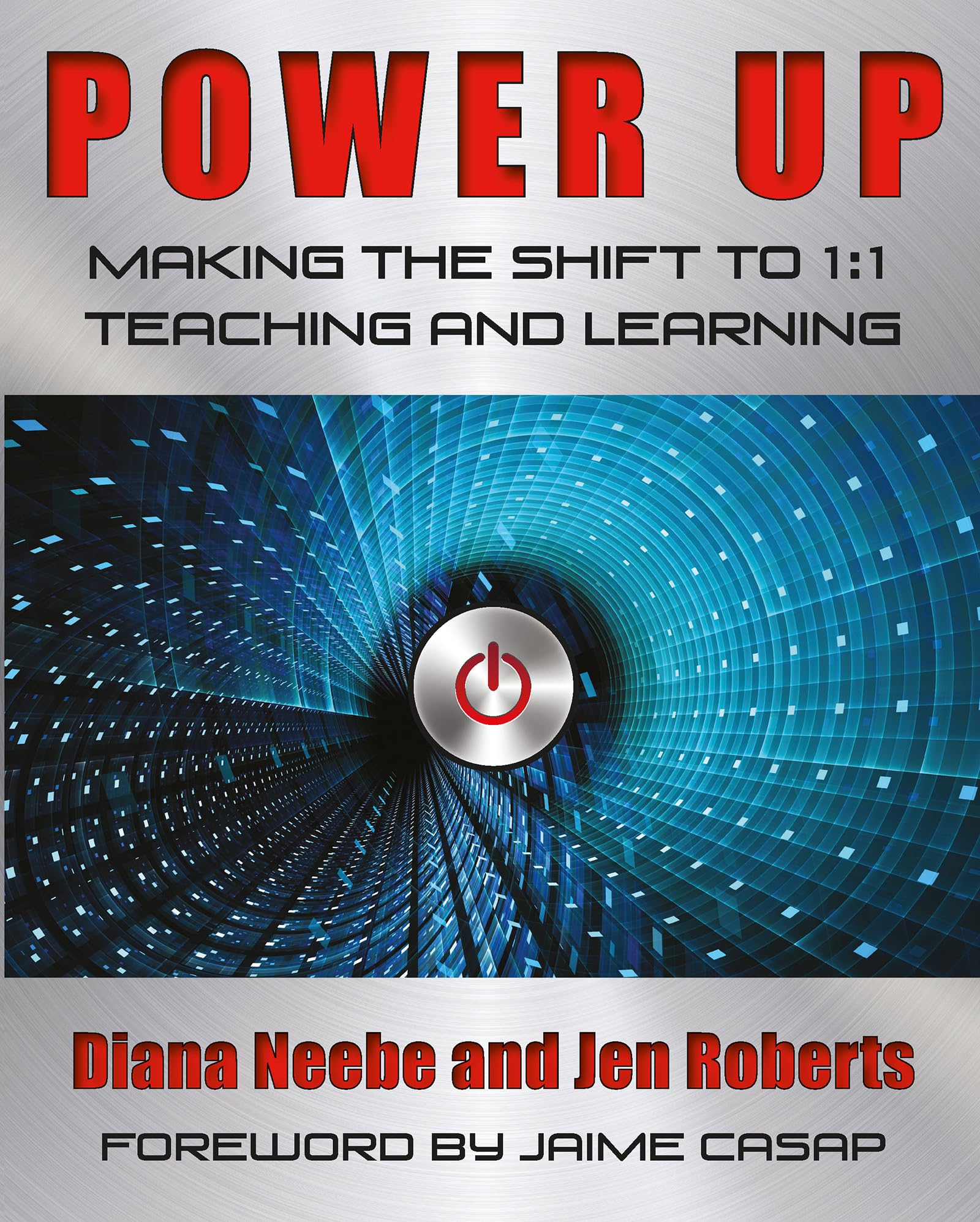 Power Up: Making the Shift to 1:1 Teaching and Learning