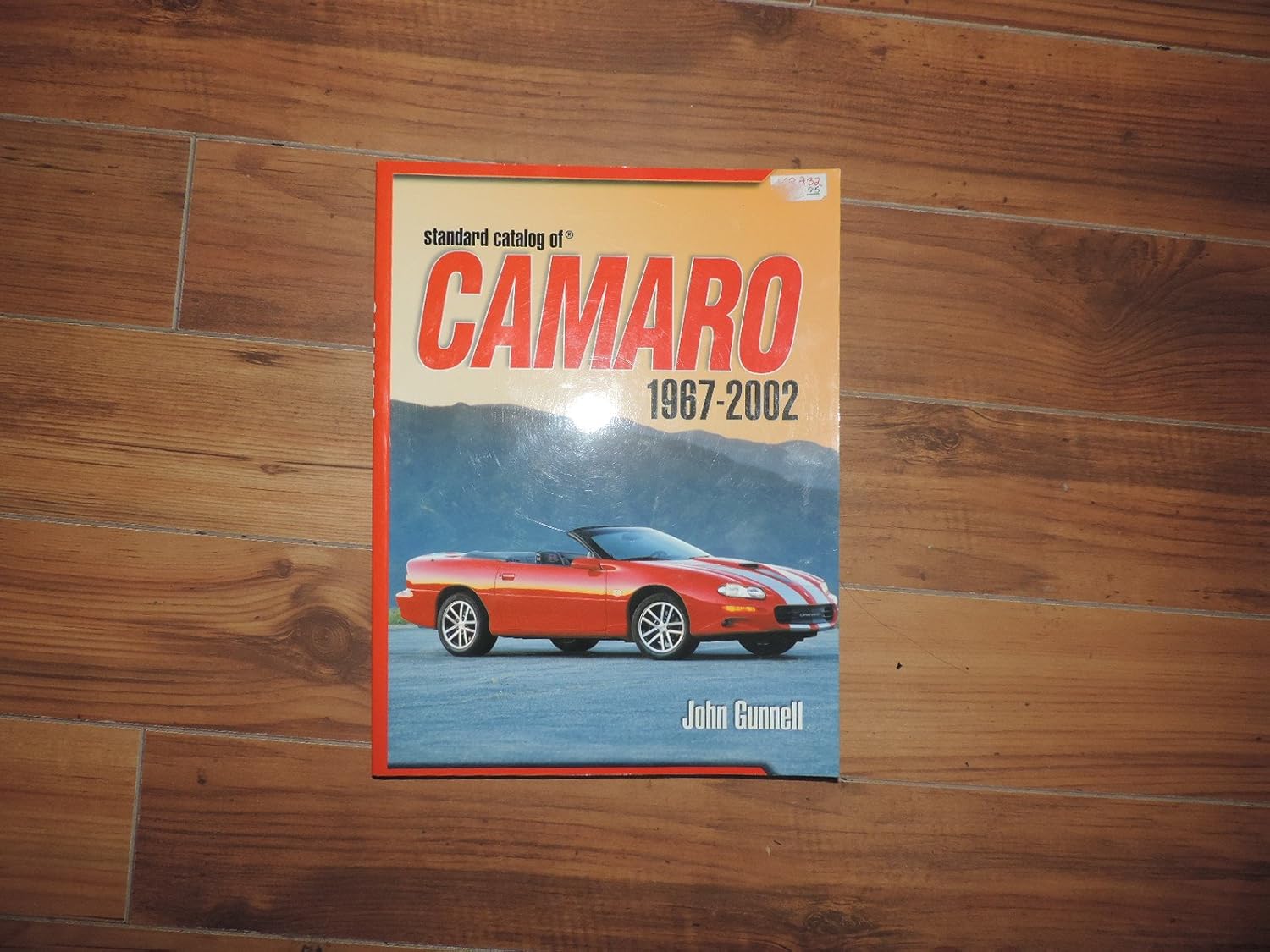 Standard Catalog of Camaro 1967 to 2002 Gunnell, John 9780873494953