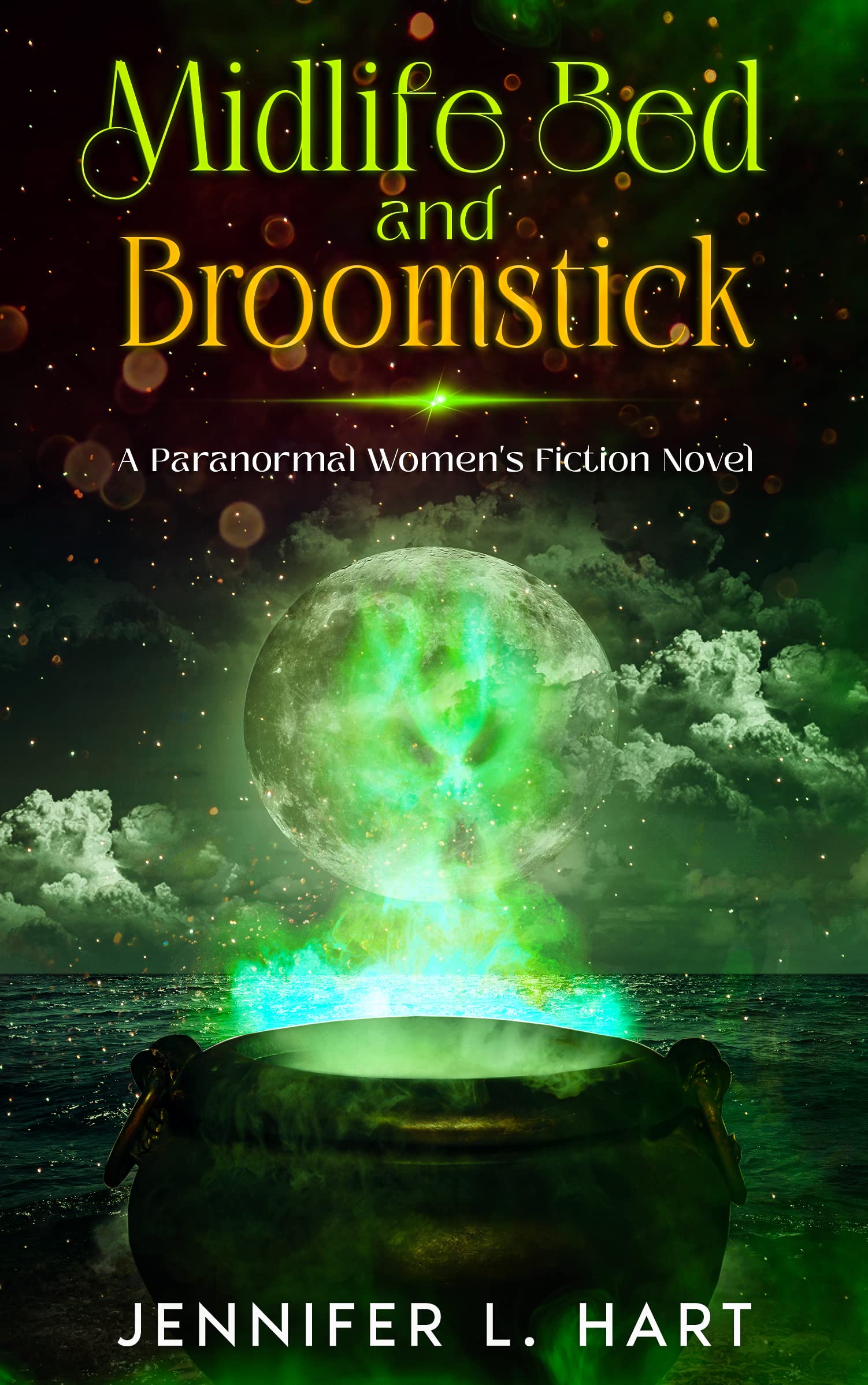 Midlife Bed and Broomstick : A Paranormal Women's Fiction Novel (Cougars and Cauldrons Book 1)