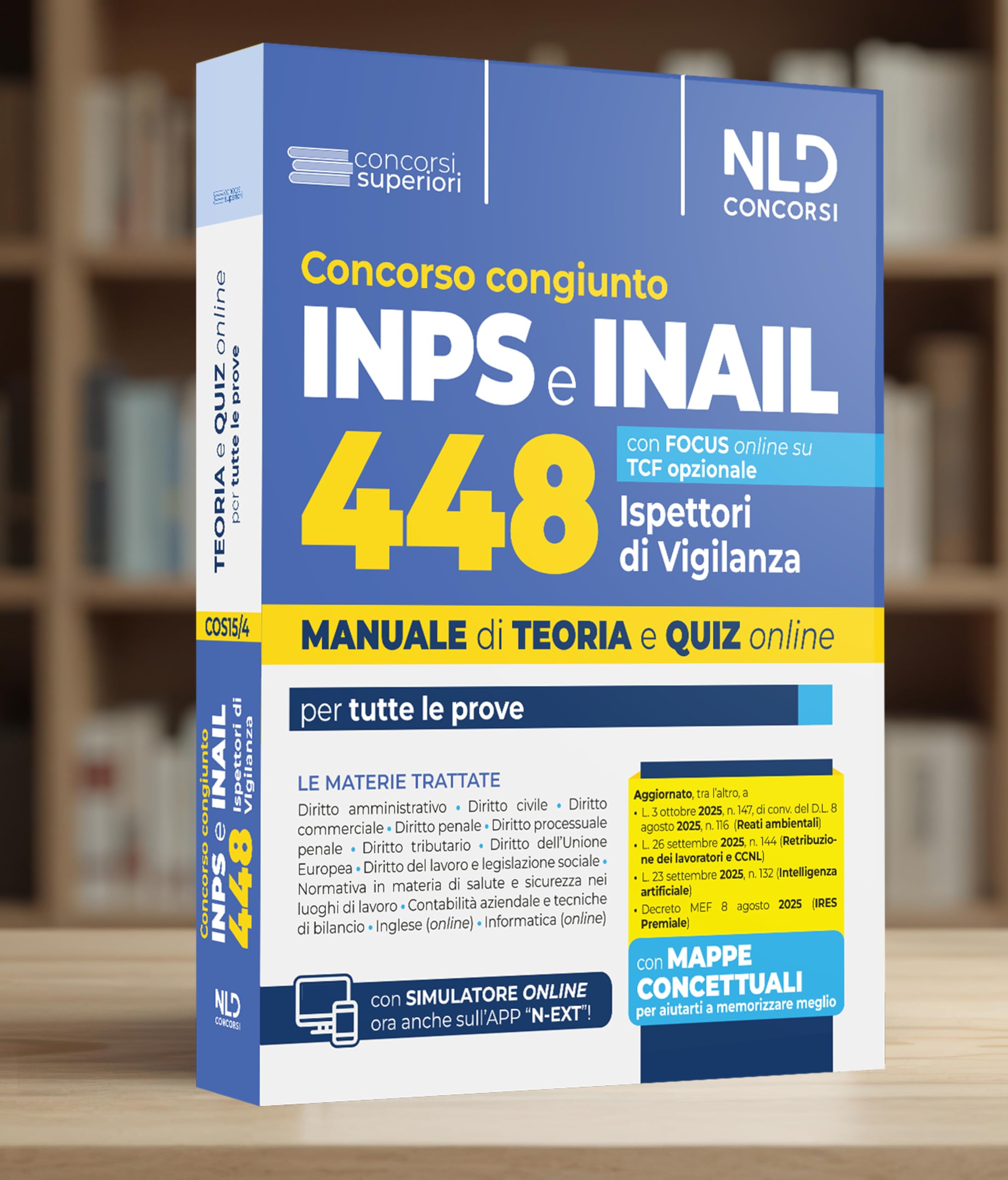 Concorso 448 Ispettori di Vigilanza 355 INPS-93 INAIL. Manuale per la preparazione a tutte le prove di concorso con teoria e quiz. Con espansione online