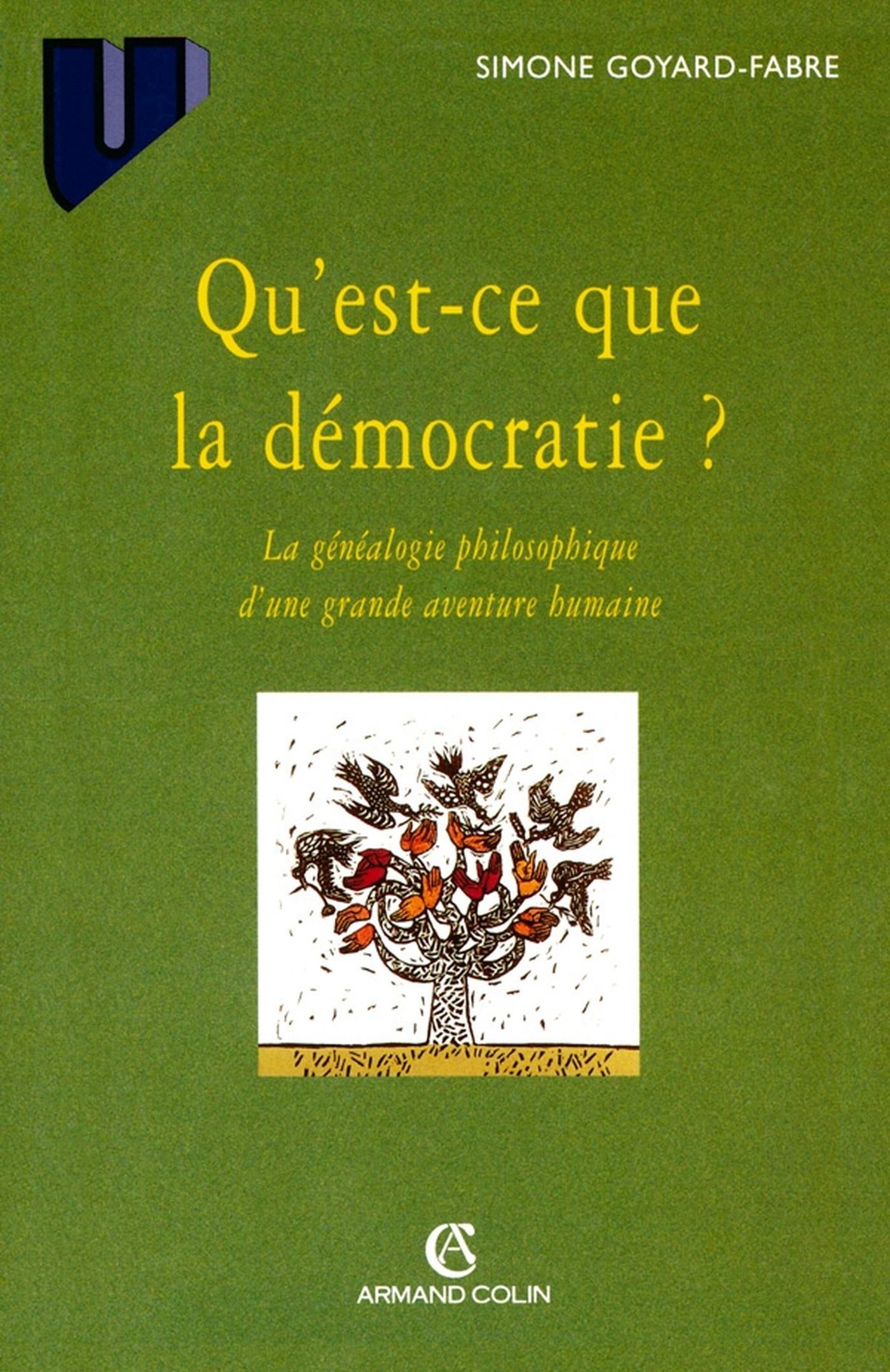 Qu'est-ce que la démocratie?: La généalogie philosophique d'une grande aventure humaine (French Edition)