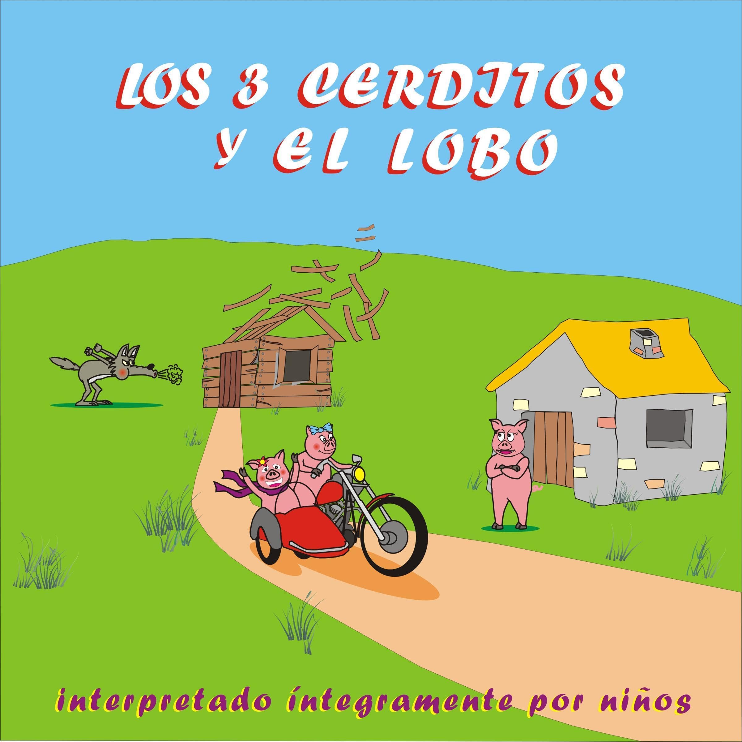 El cuento de los 3 cerditos y el Lobo