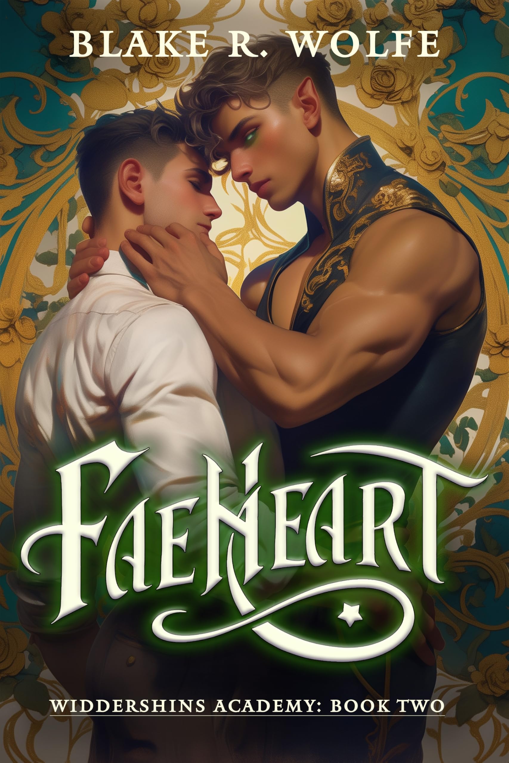 Faeheart: A Gay Fae Shifter Paranormal Academy Romance (Widdershins Academy Book 2)