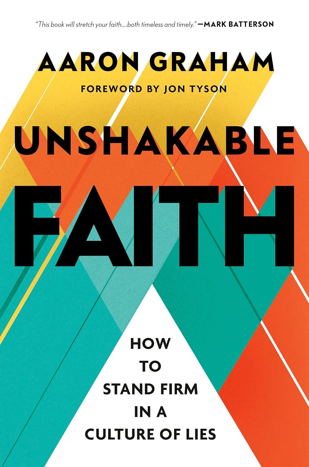 Unshakable Faith: How to Stand Firm in a Culture of Lies      Hardcover – May 12, 2026