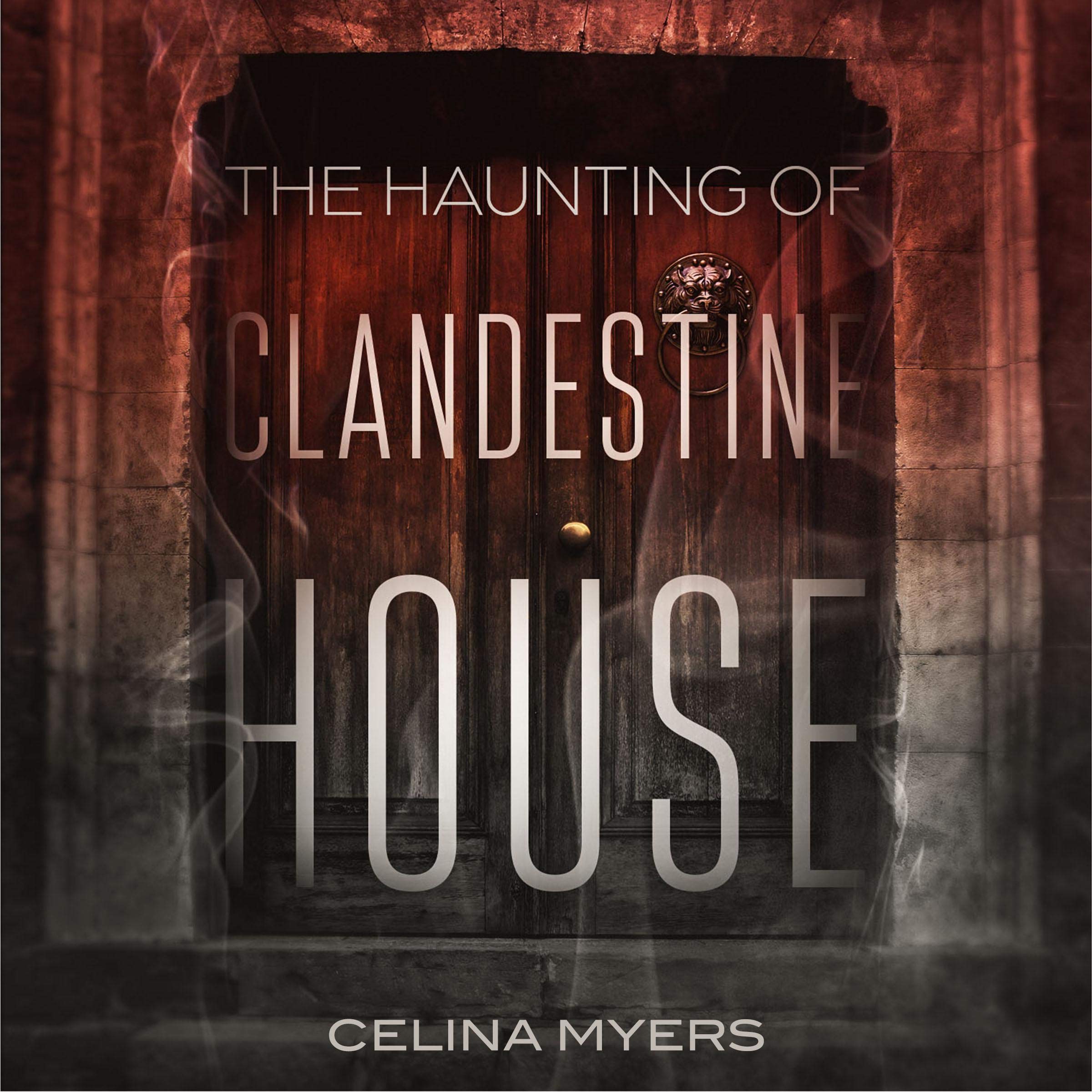 The Haunting of Clandestine House