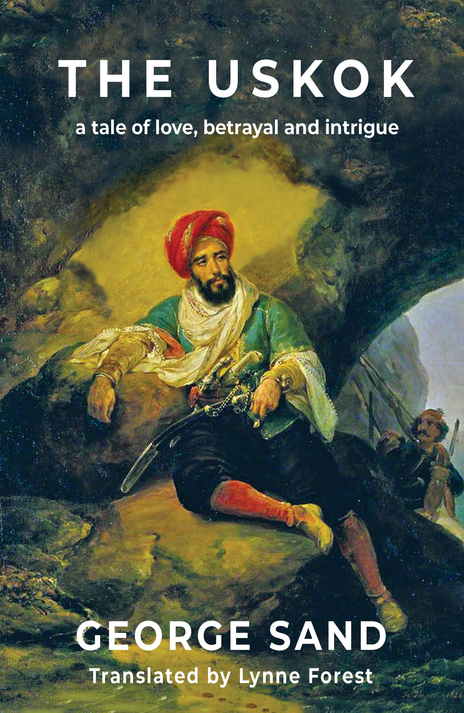 The Uskok by George Sand, Lynne Forest, Lynne Forest, Cheryl ... - 9781911501282