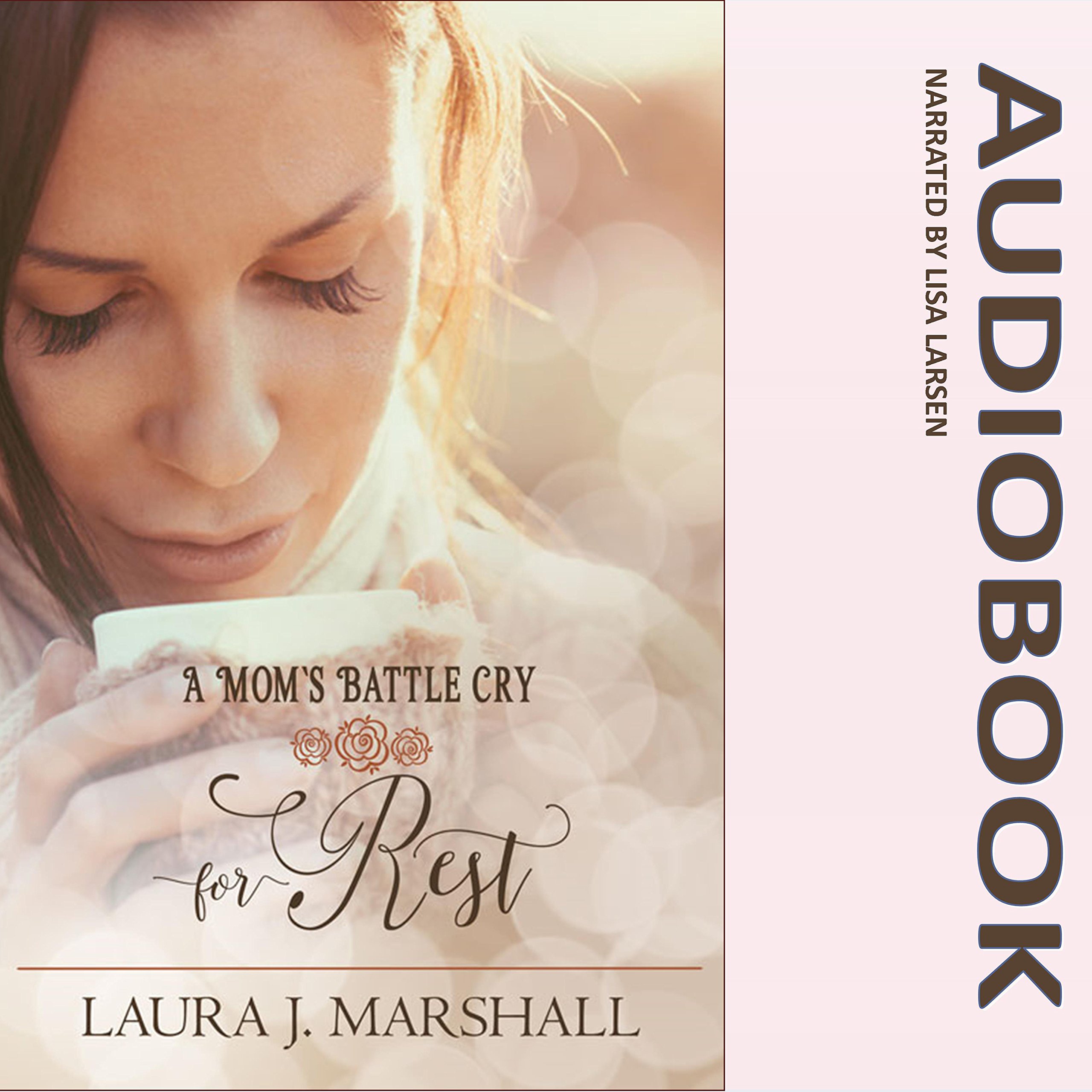 A Mom's Battle Cry for Rest: Battle Cry Devotional Series