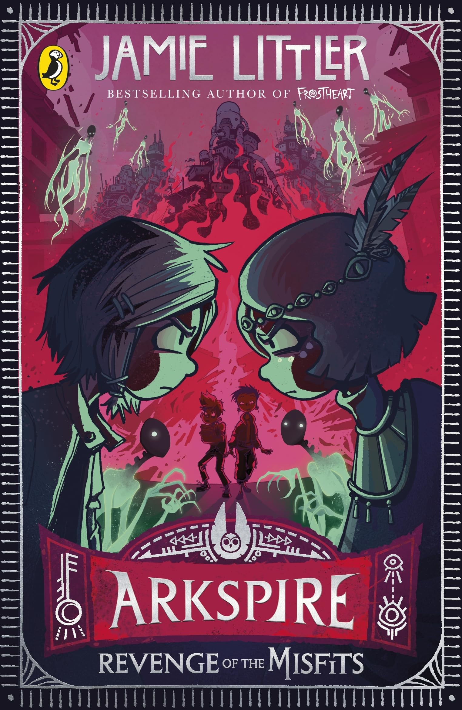 Arkspire 3: Revenge of the Misfits: An epic illustrated adventure from the bestselling author of Frostheart