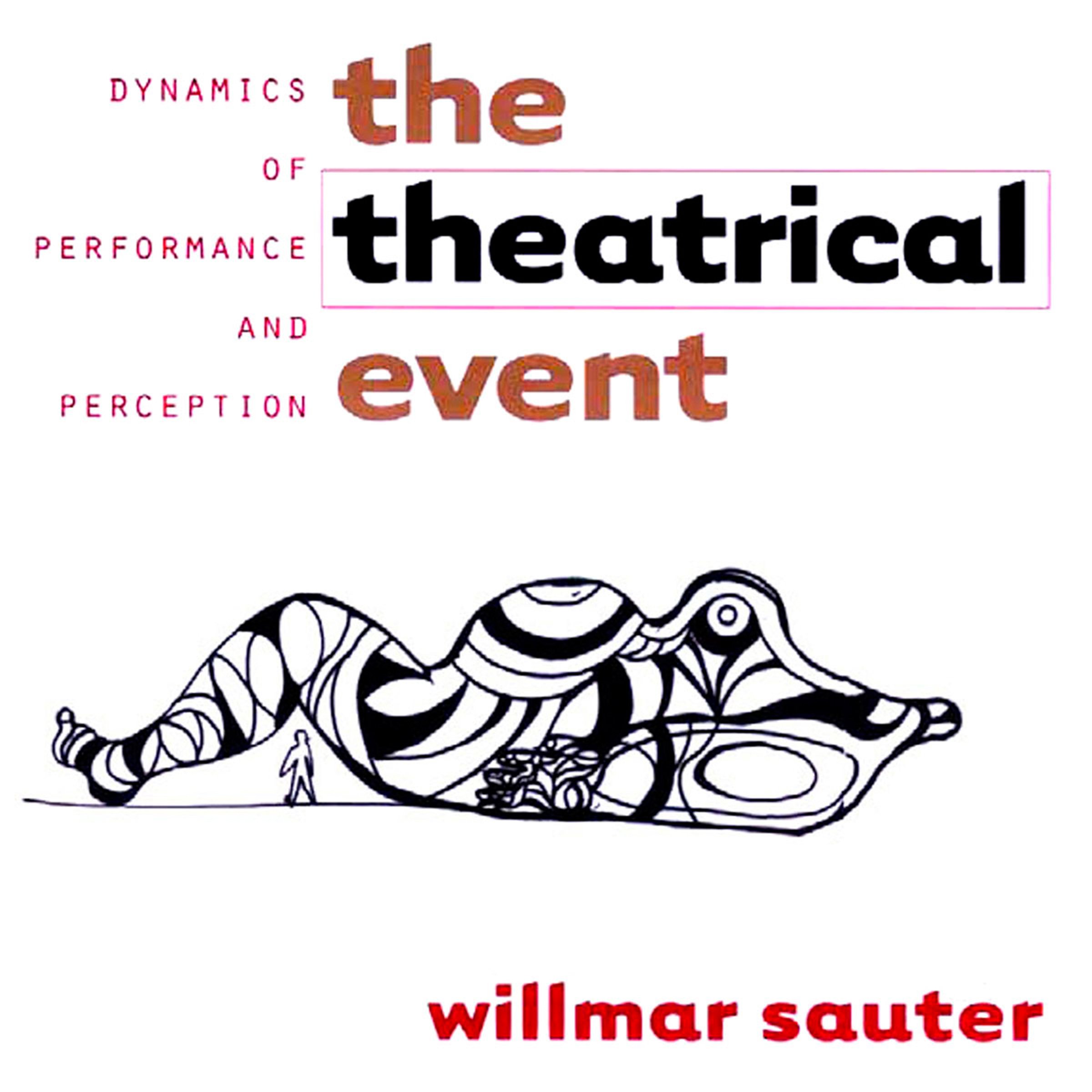 Cover art for The Theatrical Event: Dynamics of Performance and Perception