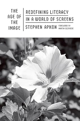 The Age of the Image: Redefining Literacy in a World of Screens-Wow! eBook