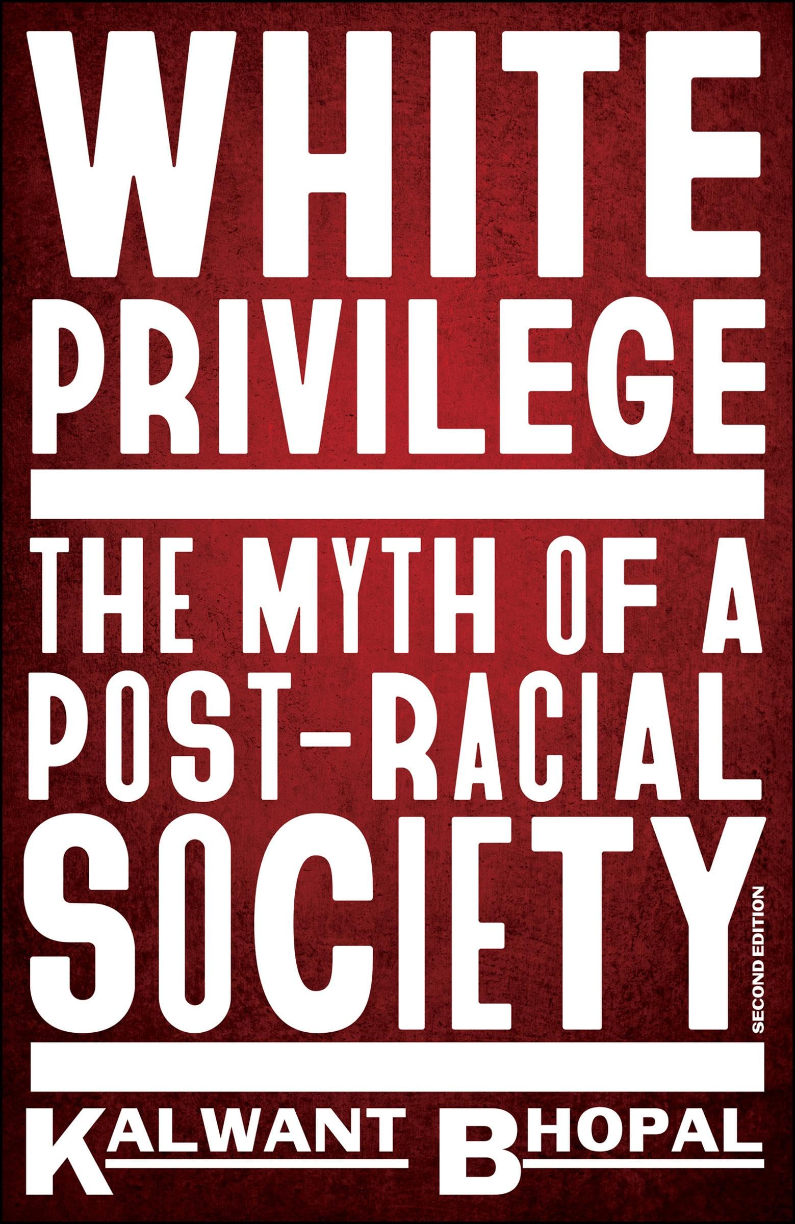 White Privilege – The Myth of a Post–Racial Societ y Bhopal Paperback