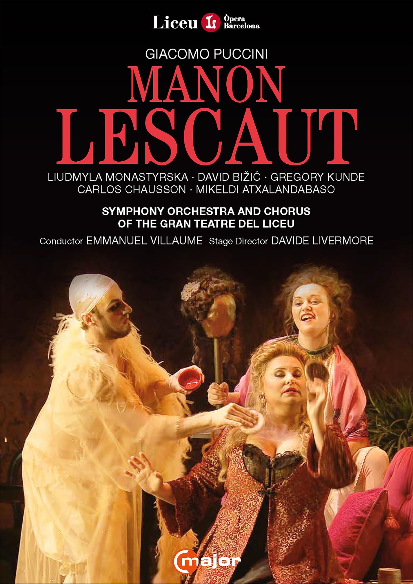 Puccini : Manon Lescaut. Monastryrska, Bizic, Kunde, Chausson, Atxalandabaso, Villaume, Livermore
