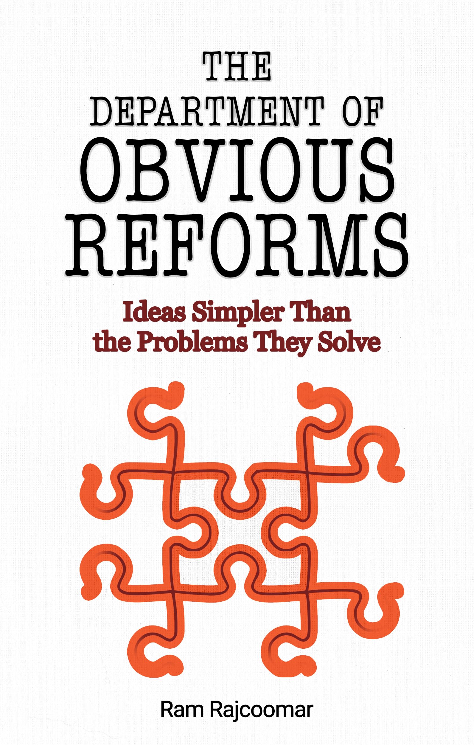 The Department of Obvious Reforms: Ideas Simpler Than the Problems They Solve