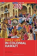 Daily Life in Colonial Hawai'i (Daily Life through History)