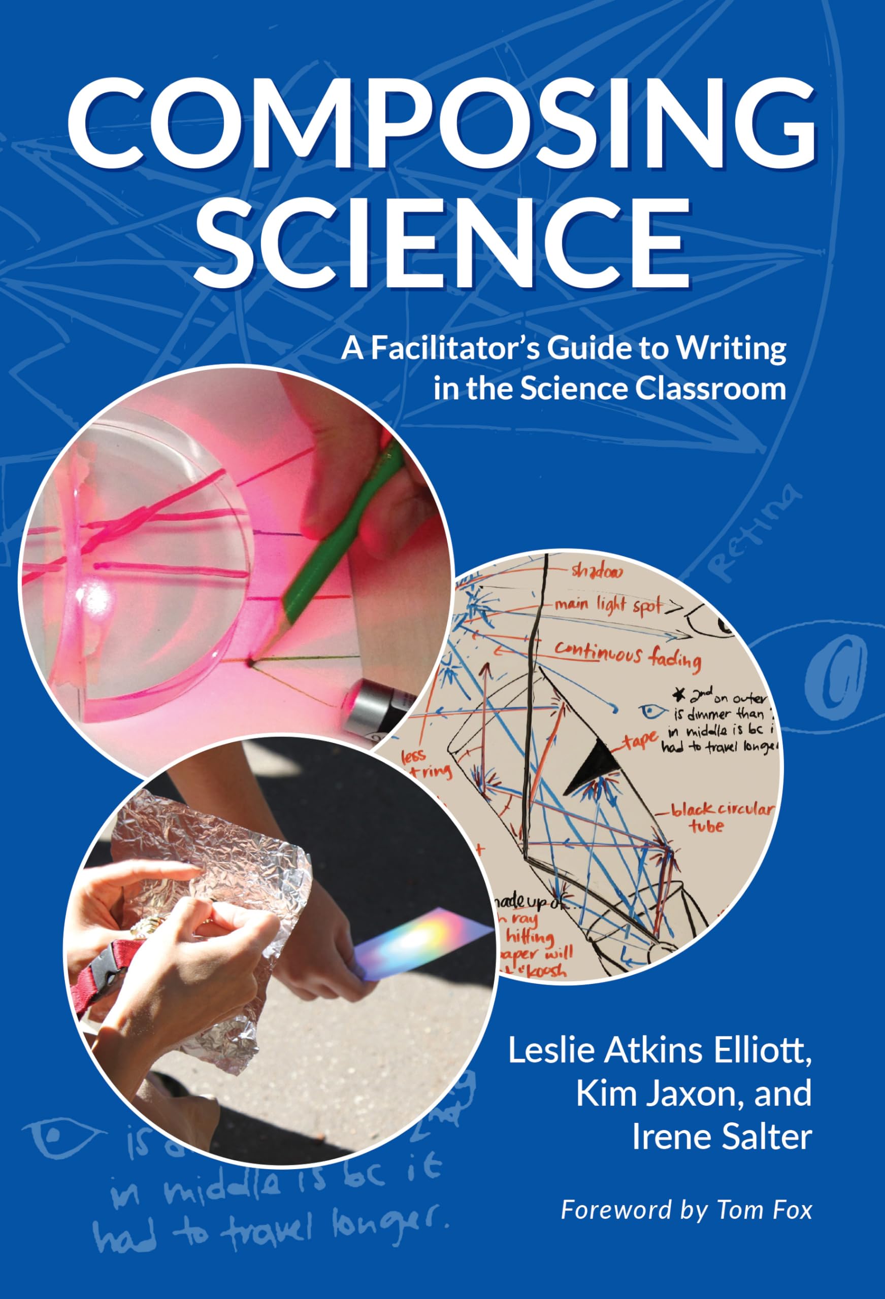 Composing Science: A Facilitator's Guide to Writing in the Science Classroom