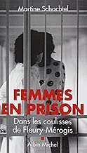 Download Femmes en prison: Dans les coulisses de Fleury-Mérogis PDF