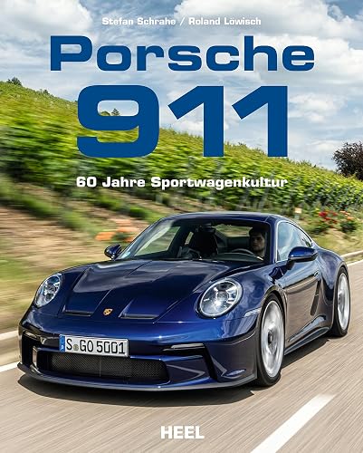 Porsche 911 - 60 Jahre Sportwagenkultur! Alle Modell-Generationen: Alles über die Sportwagen-Ikone aus Zuffenhausen in deisem Porsche Buch