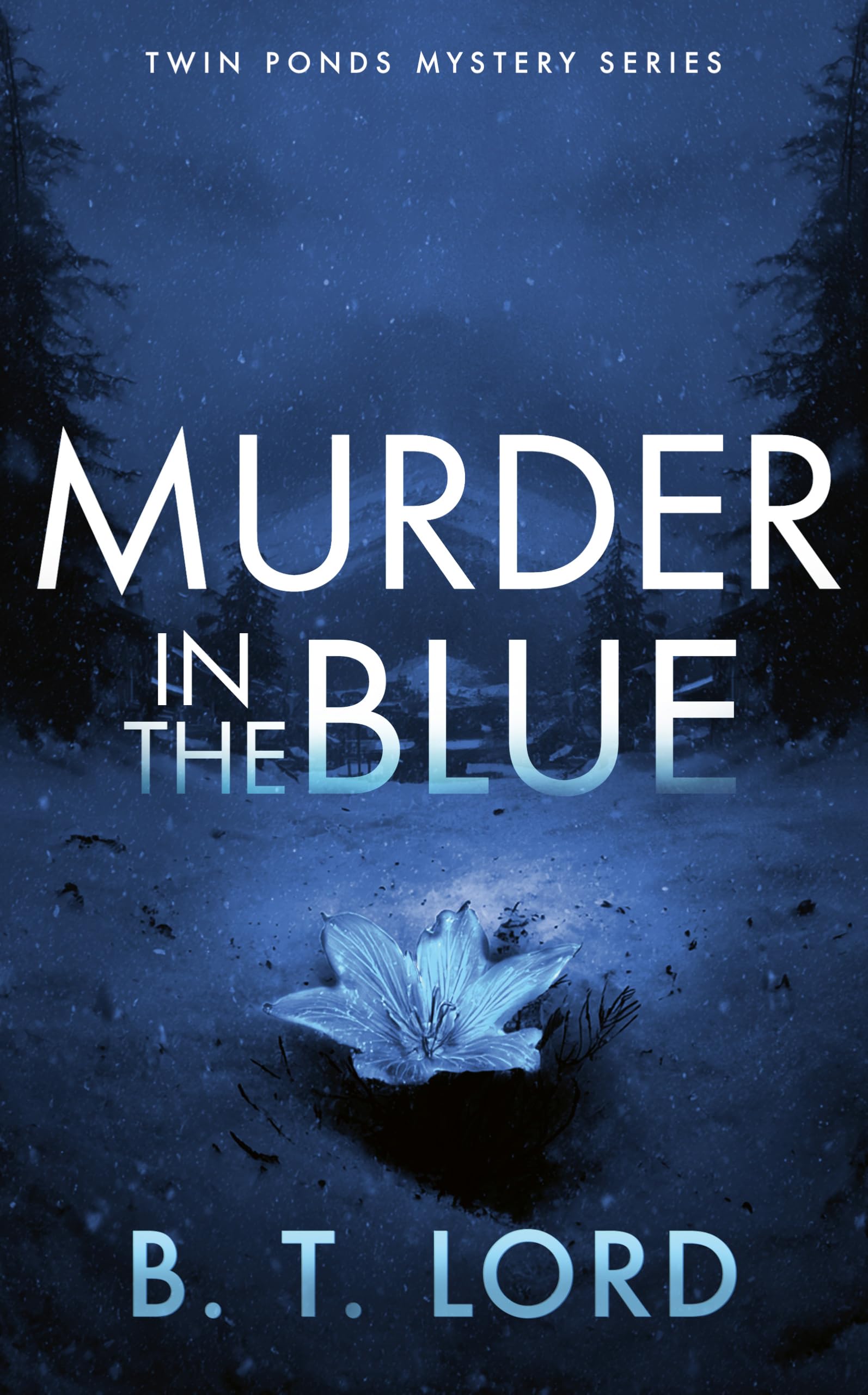 Murder In The Blue: 8 (Twin Ponds Mystery Series)