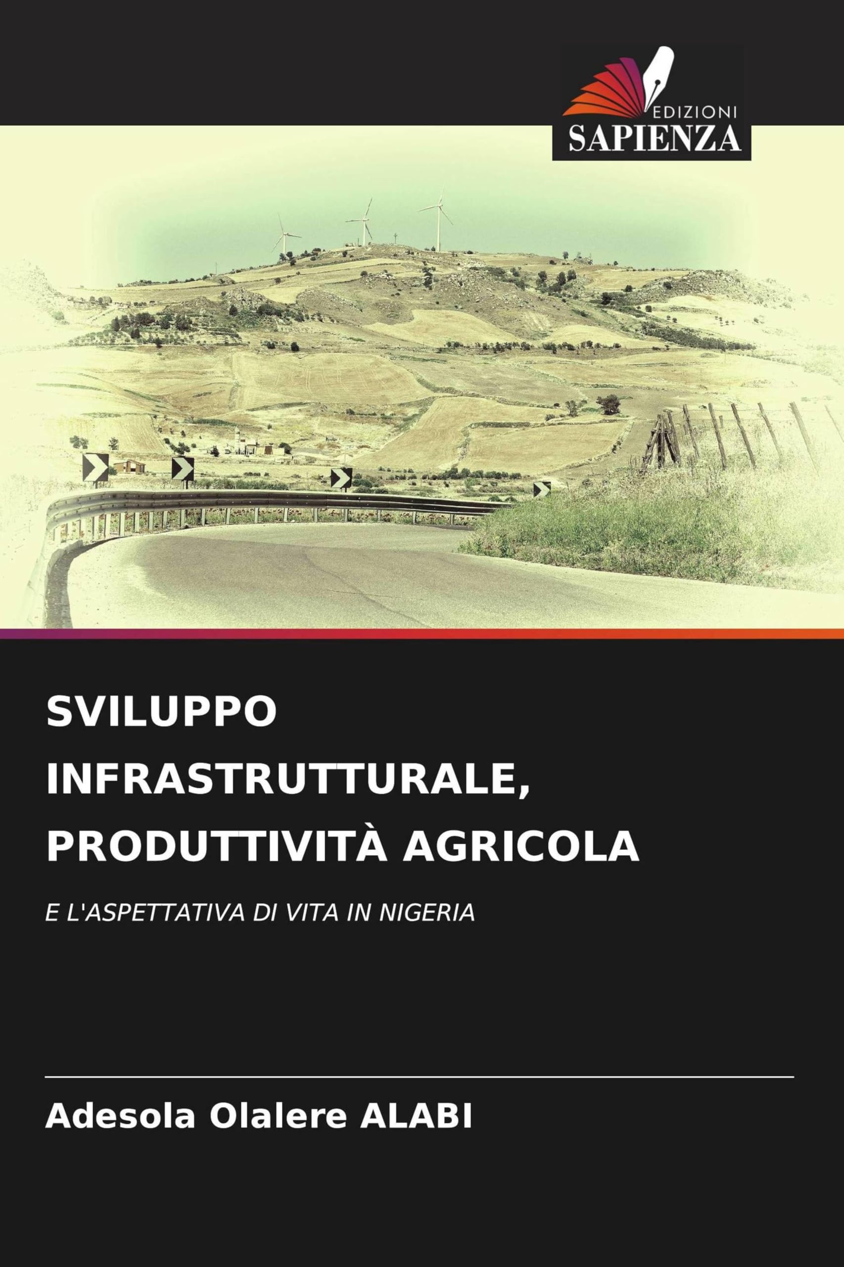 Sviluppo Infrastrutturale, Produttività Agricola: E L'ASPETTATIVA DI VITA IN NIGERIA