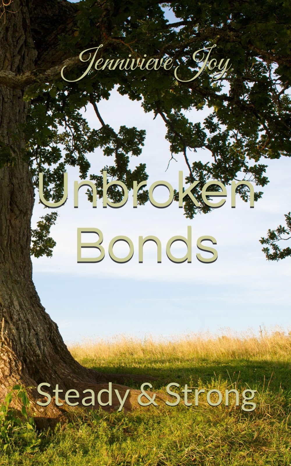 Unbroken Bonds: Steady & Strong: 1