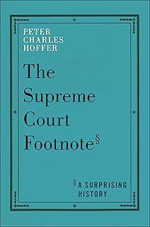 The Supreme Court Footnote: A Surprising History